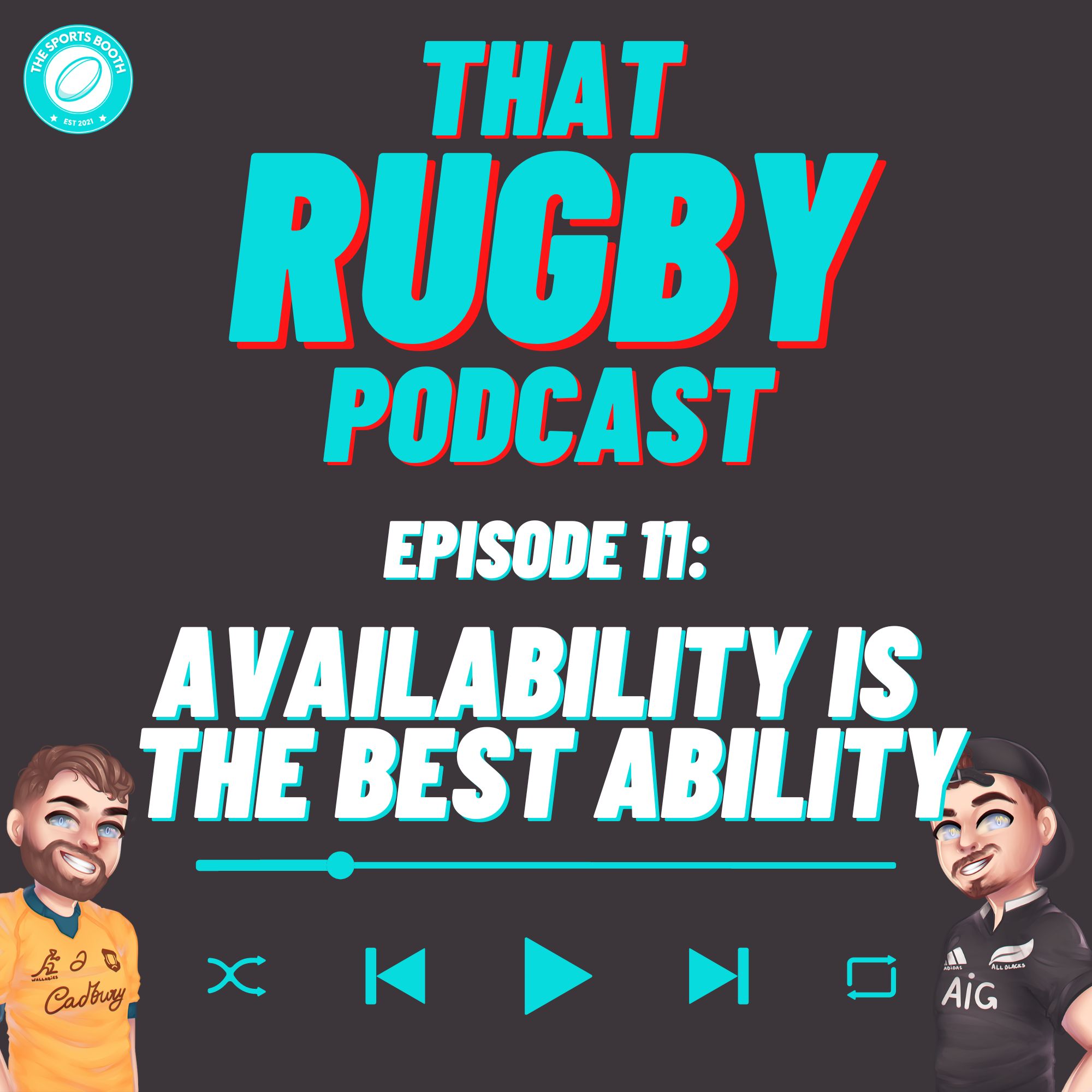 That Rugby Podcast - Episode 11: Availability Is The Best Ability