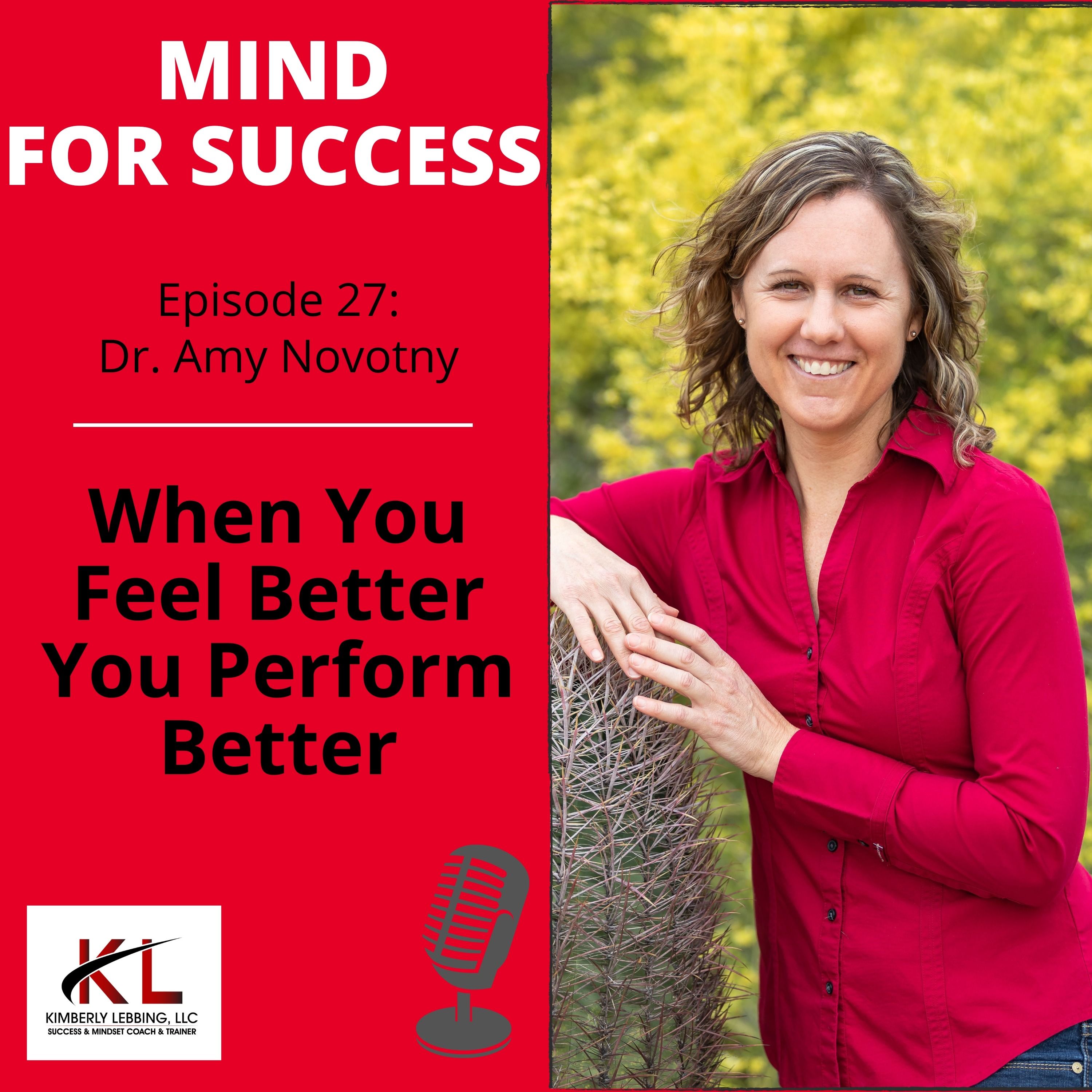 When You Feel Better You Perform Better with Dr. Amy Novotny