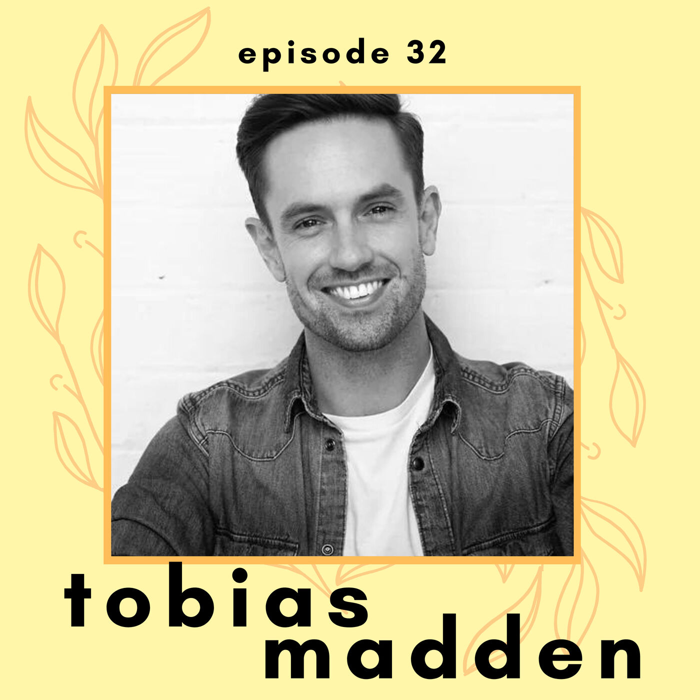 Episode 32: Tobias Madden