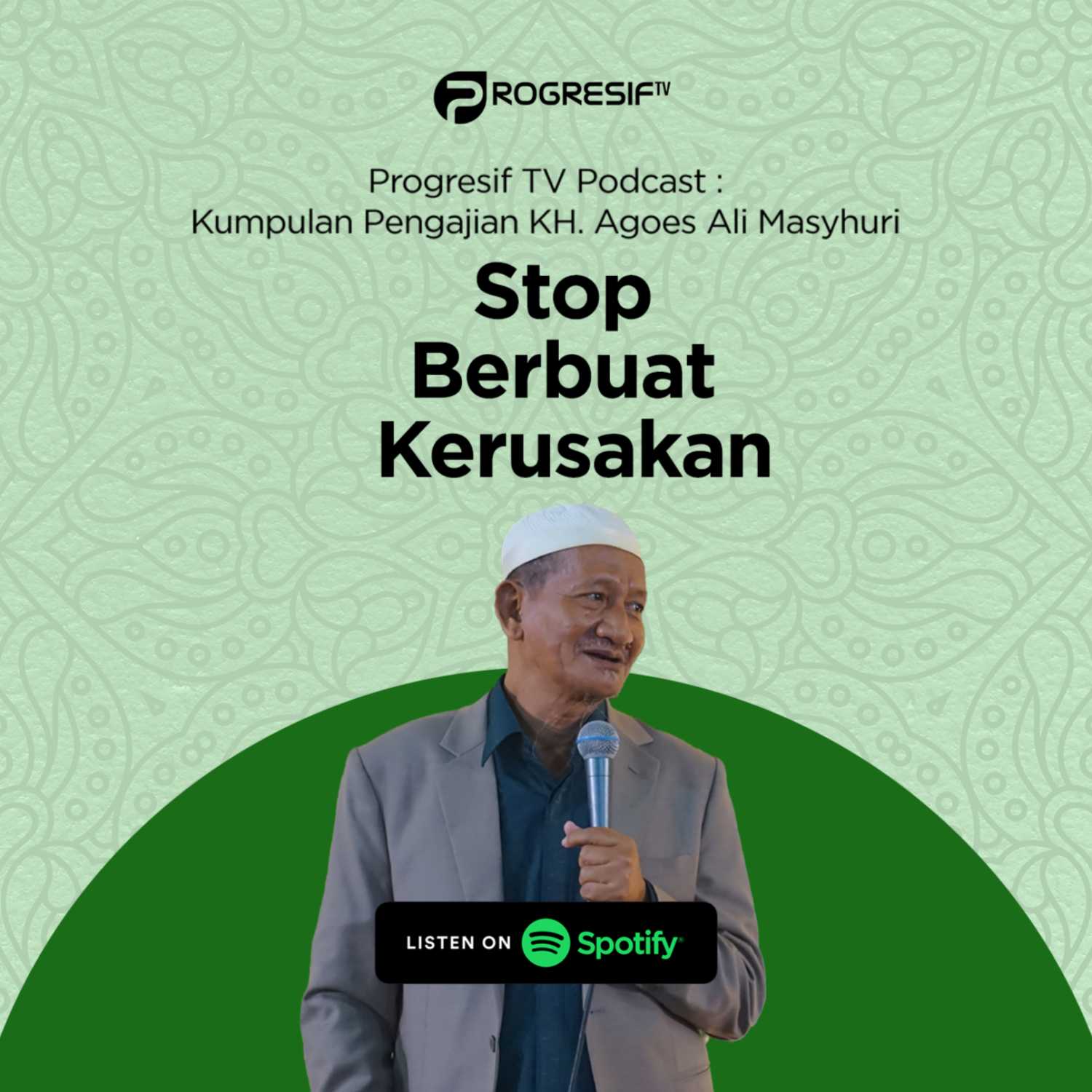 Nderek Abah Yai Eps 18 - Stop Berbuat Kerusakan oleh KH. Agoes Ali Masyhuri (Gus Ali)