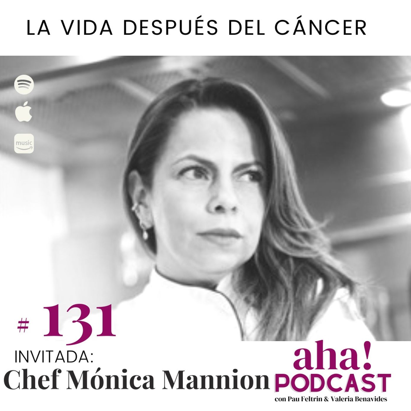 Ep 131. La vida después del cáncer con Mónica Mannion