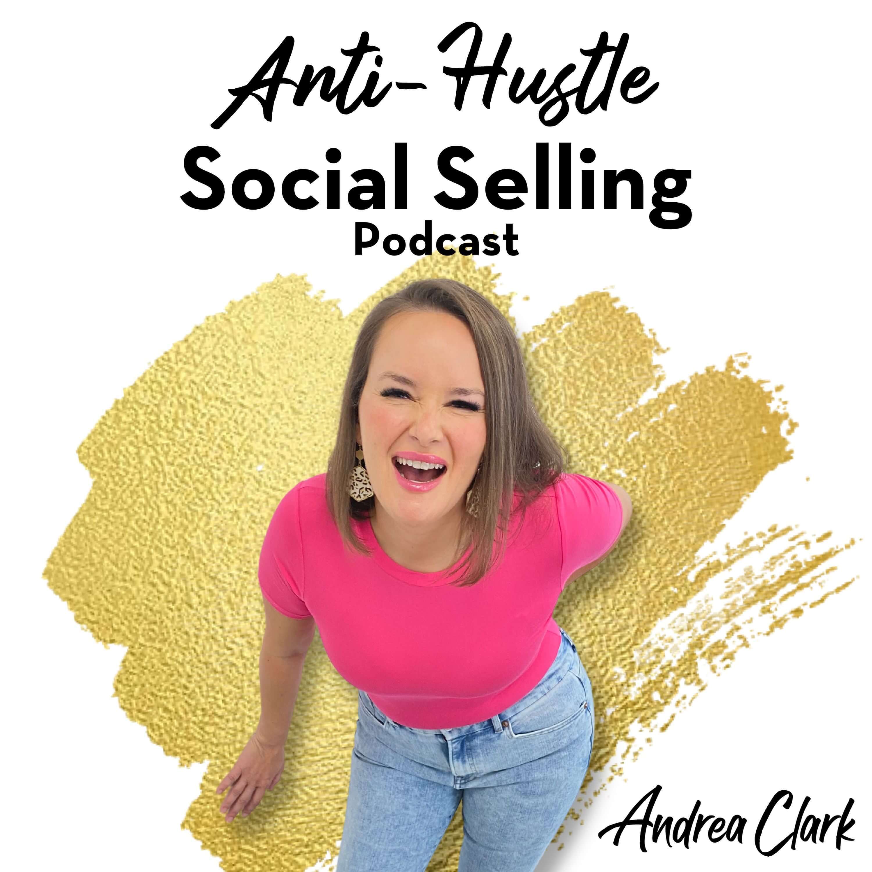 Anti-Hustle Social Selling Podcast 