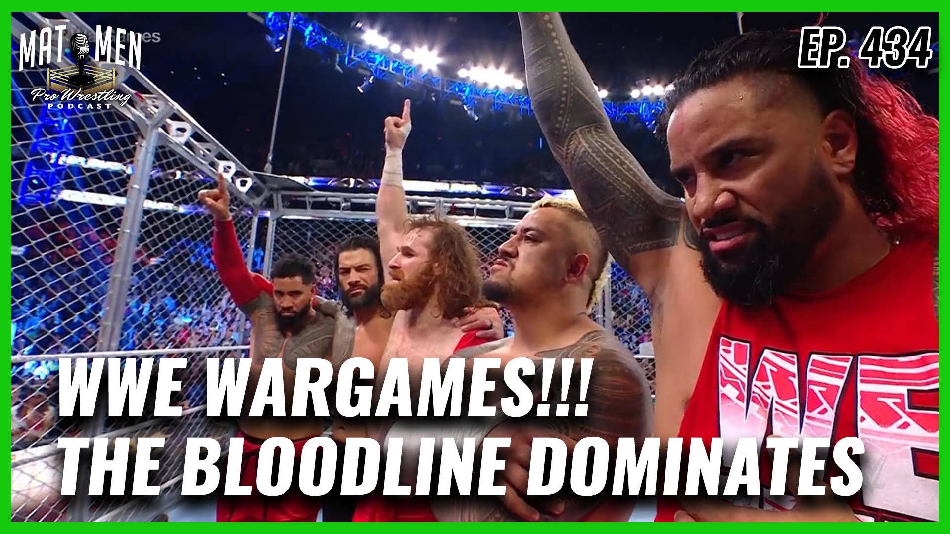 Mat Men Ep. 434 - WWE WarGames! The Bloodline Dominates!