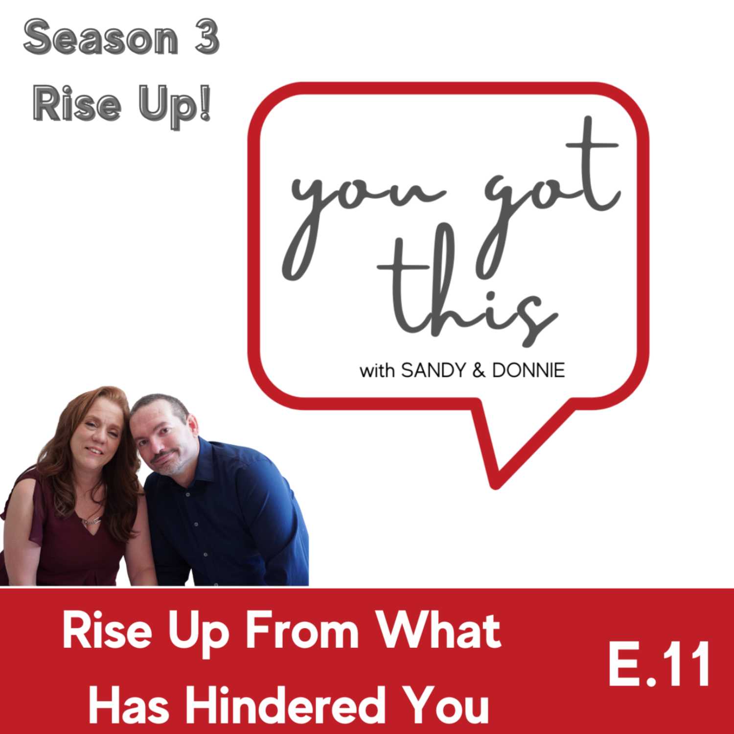 Rise Up From What Has Hindered You