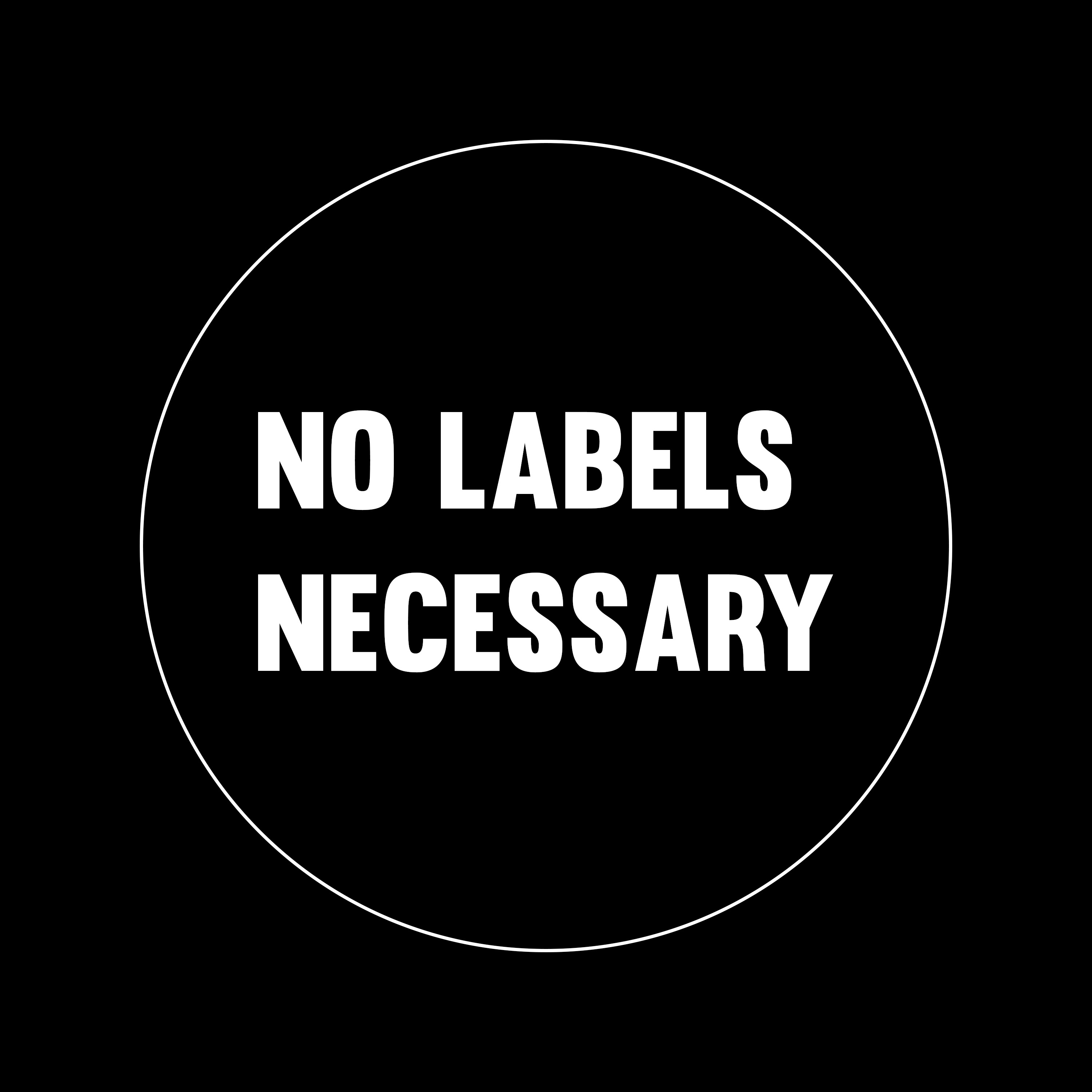 No Labels Necessary 