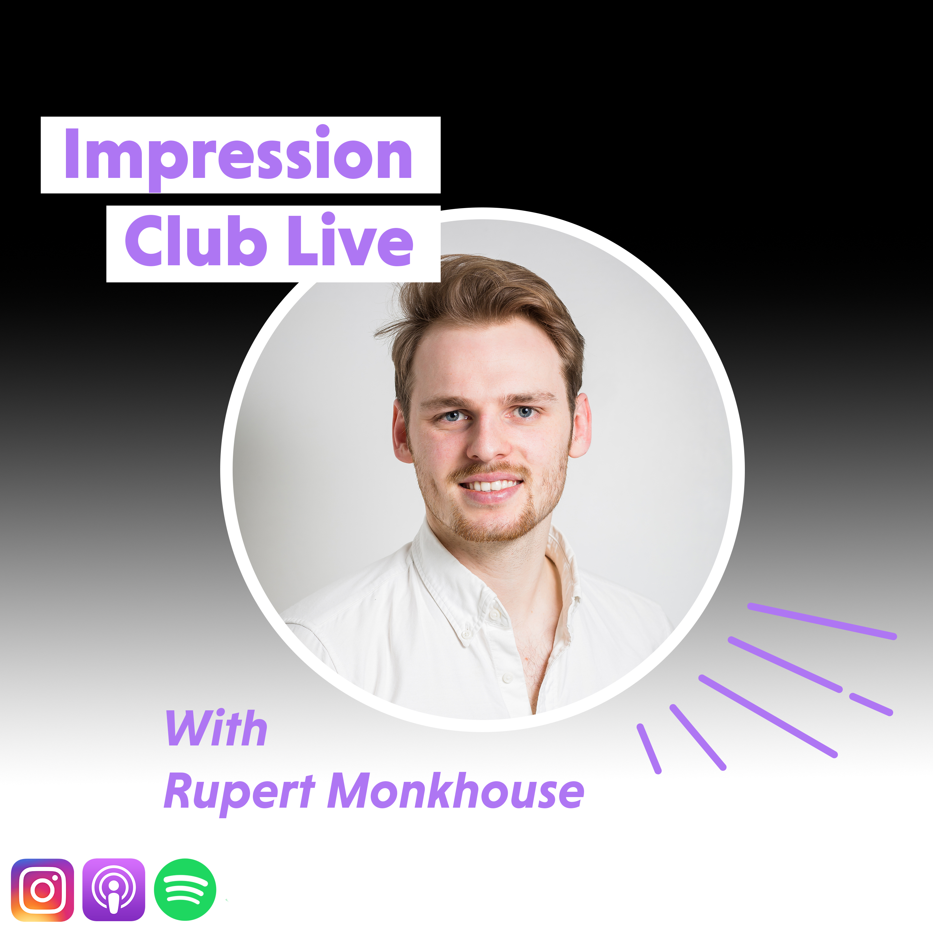 The Impression Club Live Podcast with Rupert Monkhouse 