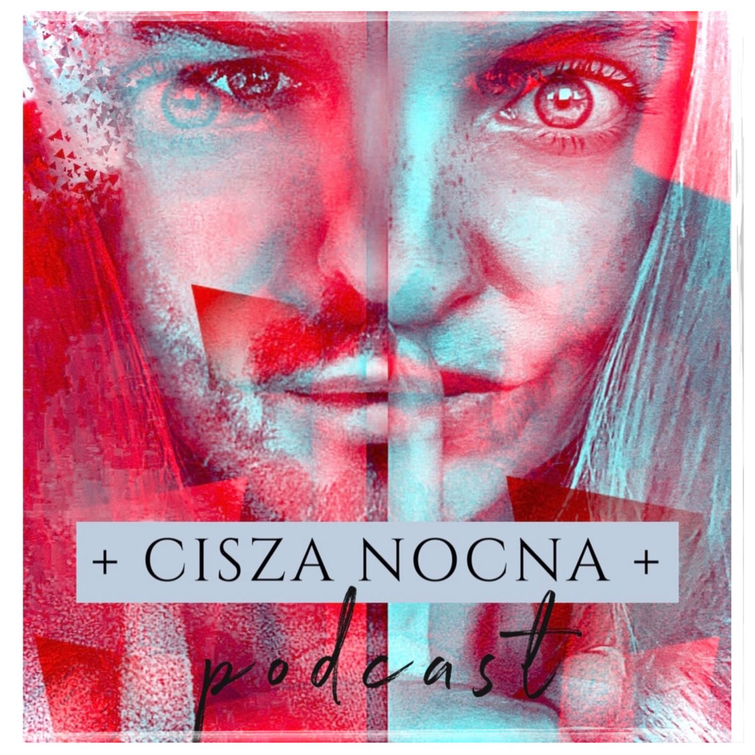 + CISZA NOCNA + | podcast 