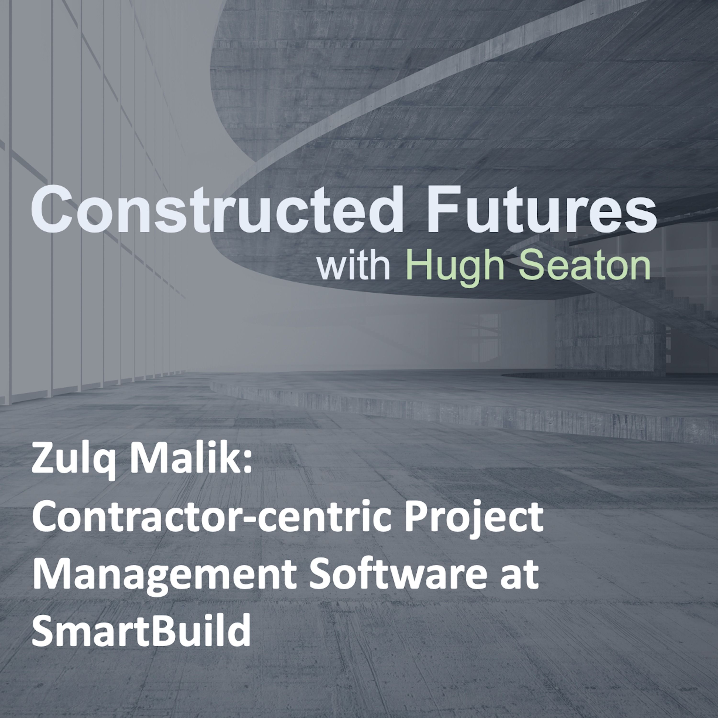 Zulq Malik: Contractor-centric Project Management Software at SmartBuild