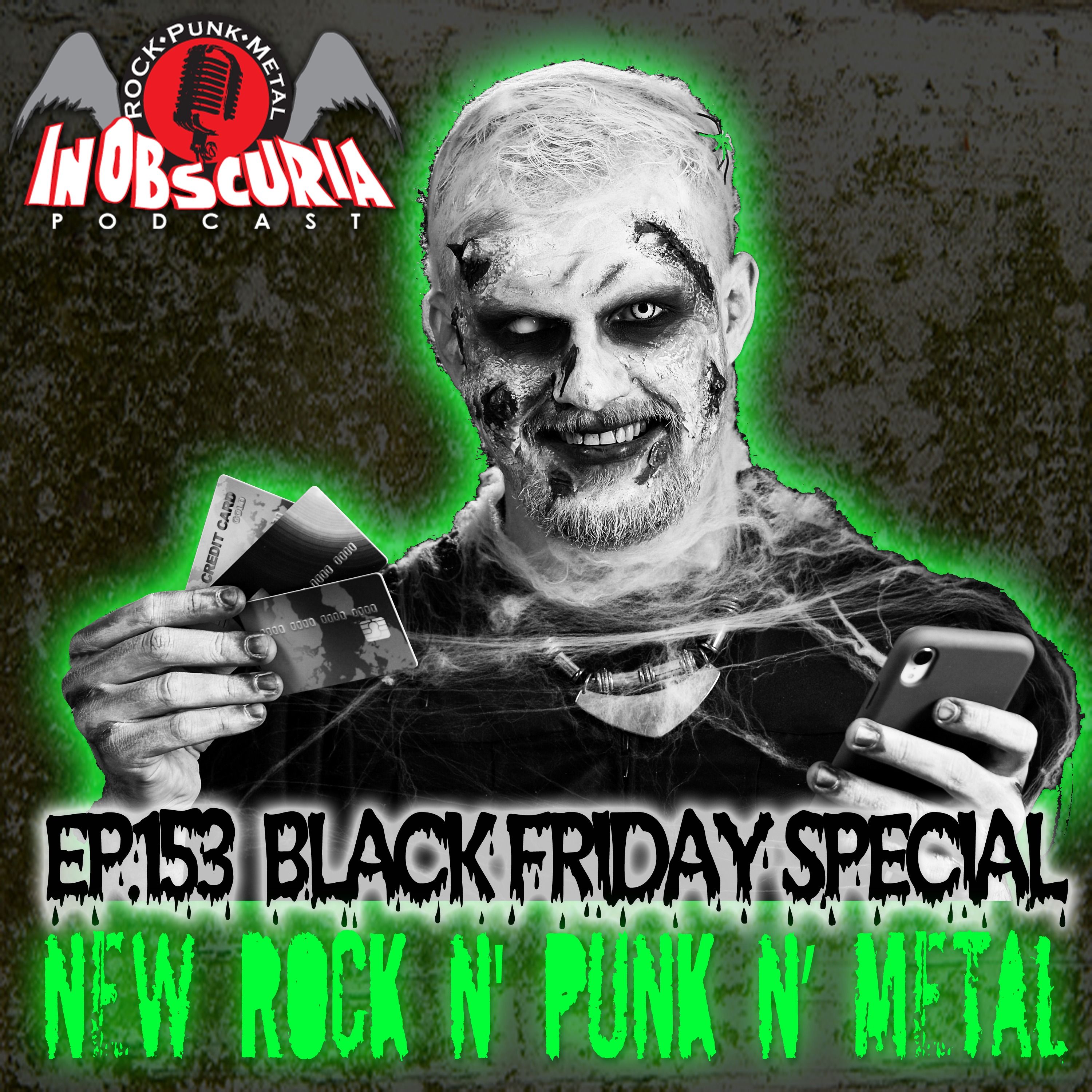 Ep. 153: Black Friday - New Rock n' Punk n' Metal