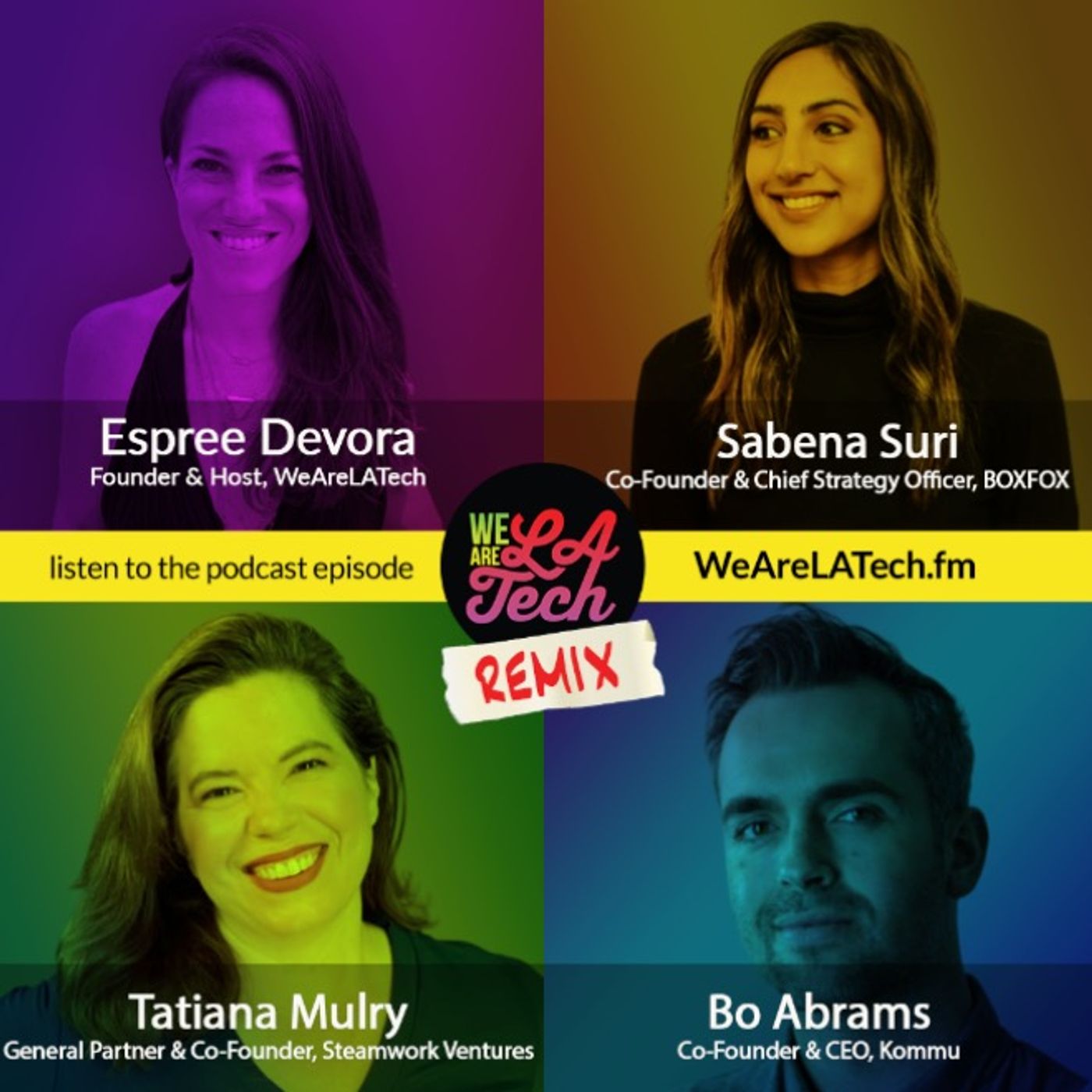 Remix: Bo Abrams, Sabena Suri, and Tatiana Mulry: WeAreLATech Startup Spotlight