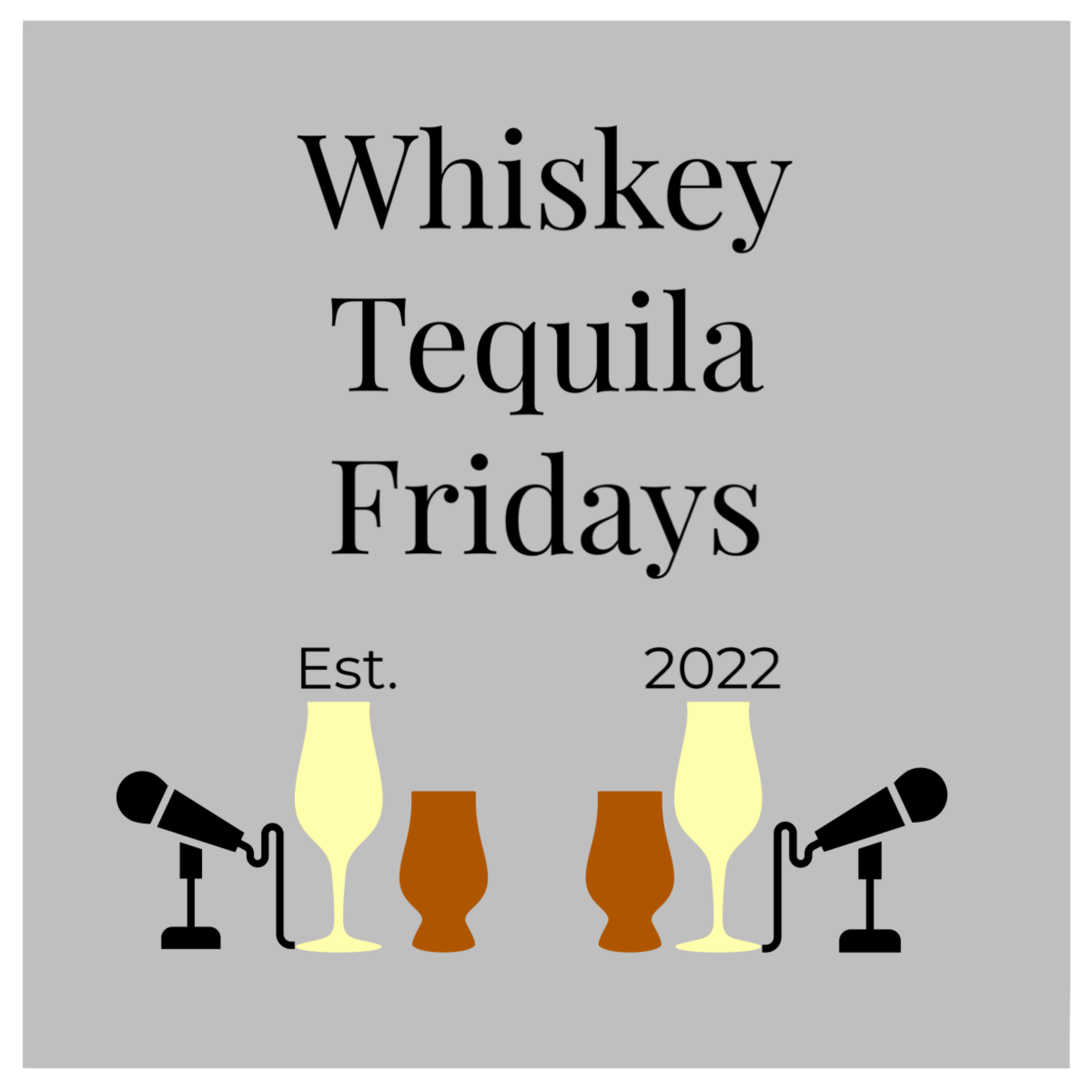 WTF - Whiskey Tequila Fridays Podcast 