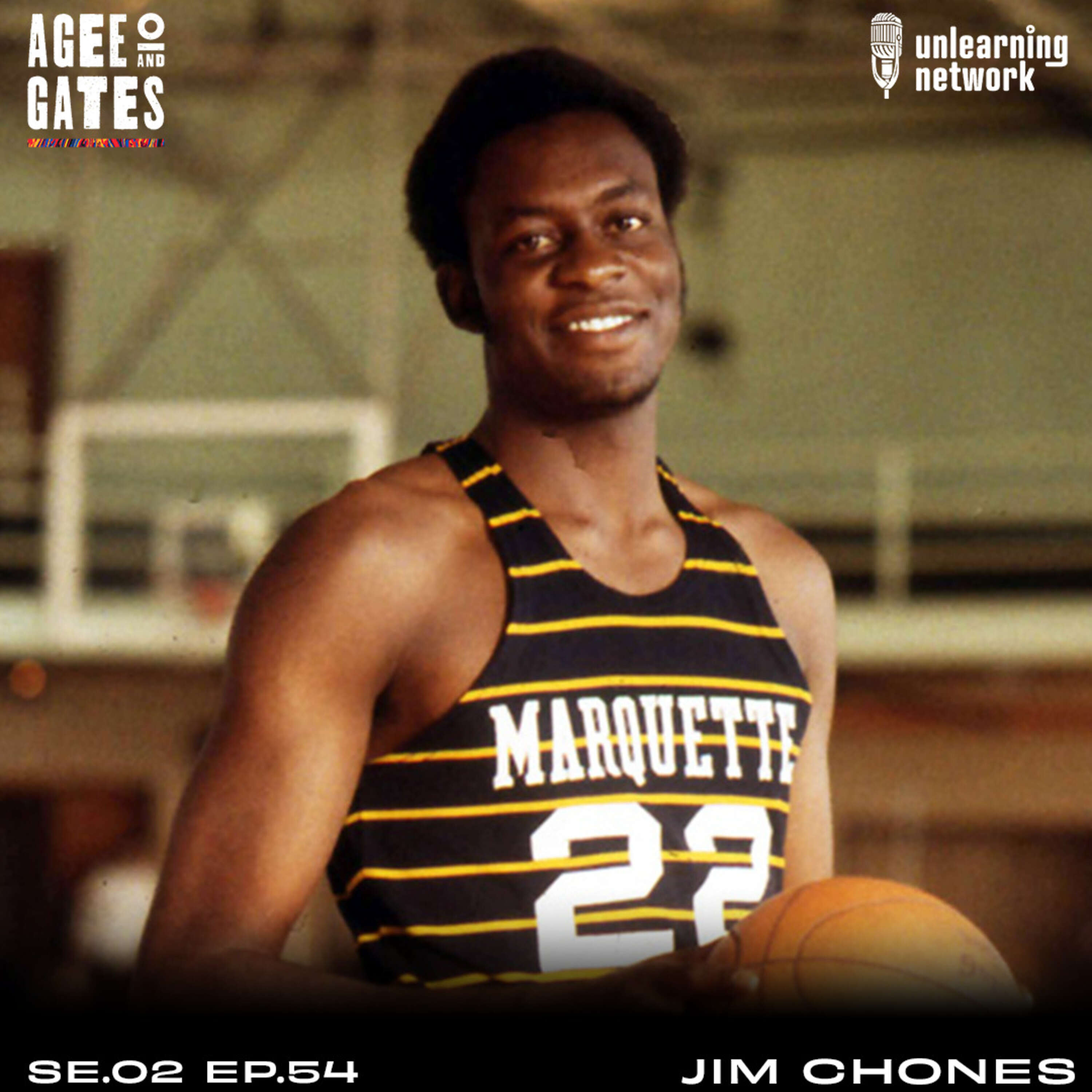 Ep.54 - Jim Chones Part 1 - Agee and Gates Podcast - What's your Hoop Dream?