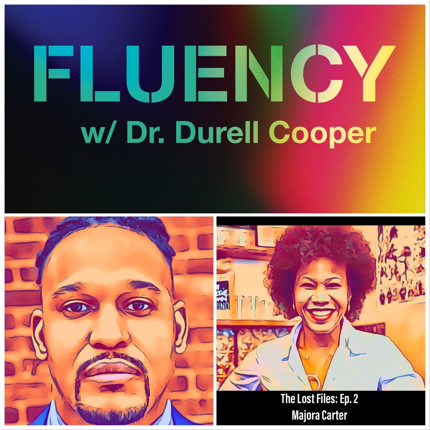 Fluency: The Lost Files, Ep. 2 w/ Majora Carter