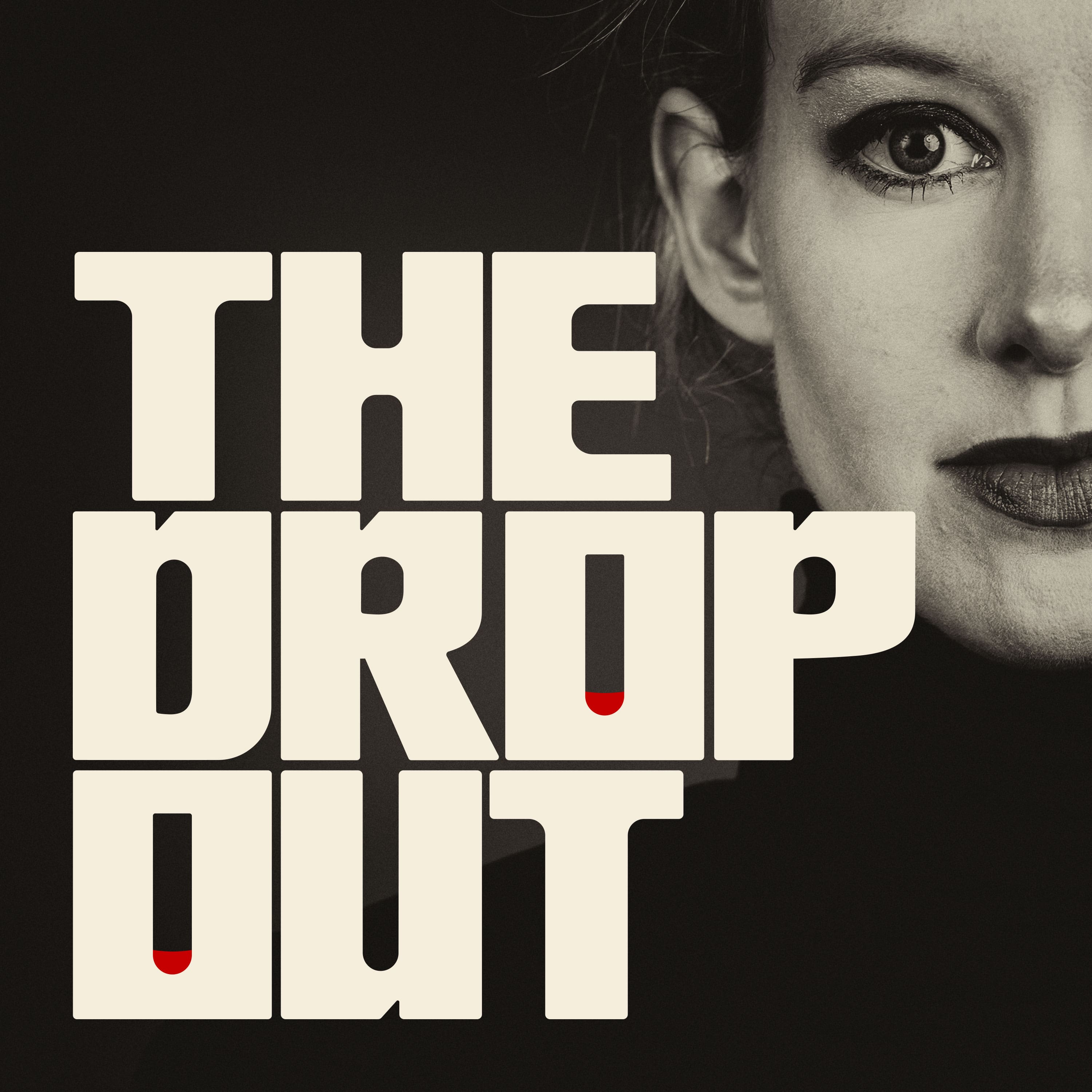 The Dropout 