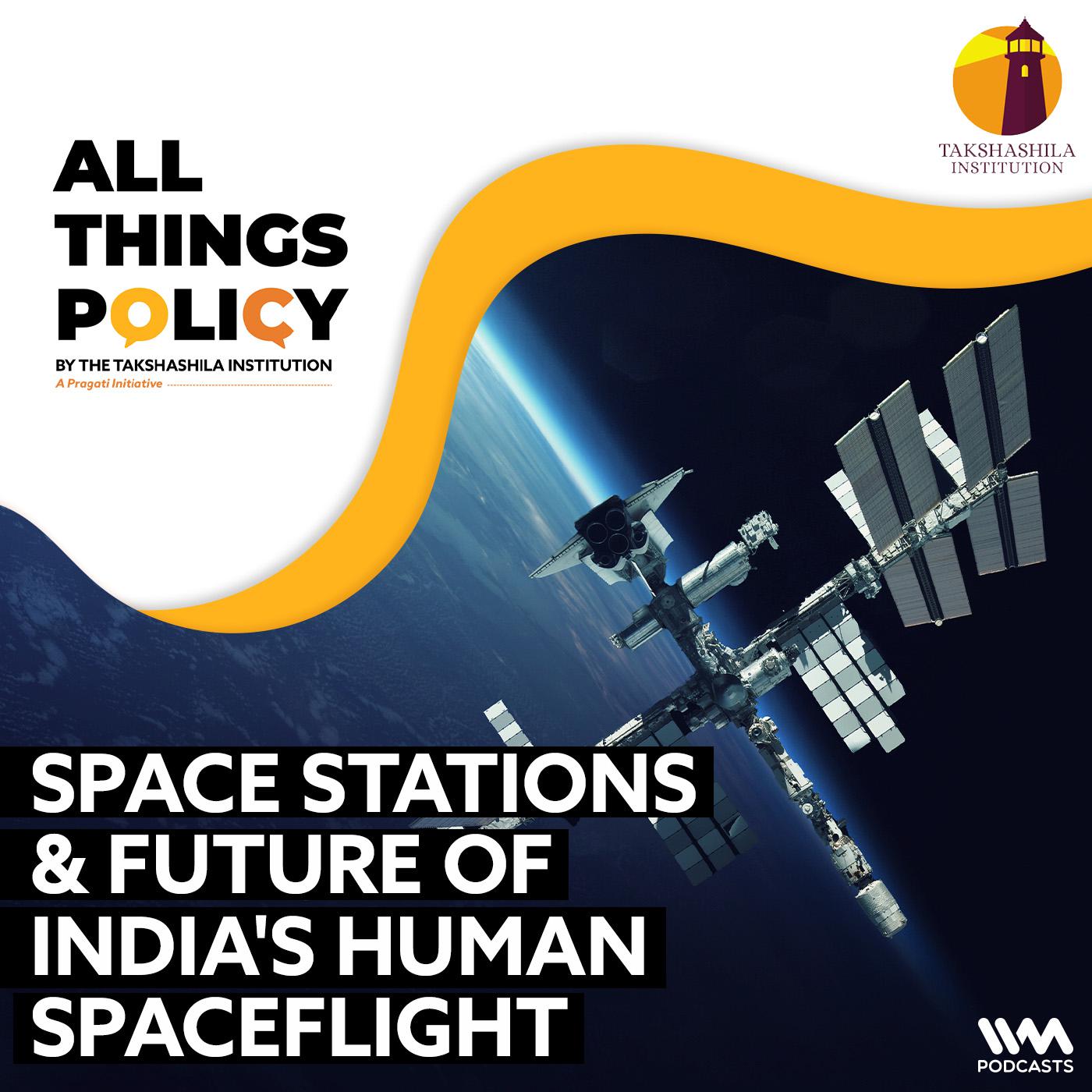 Space Stations & Future of India's Human Spaceflight