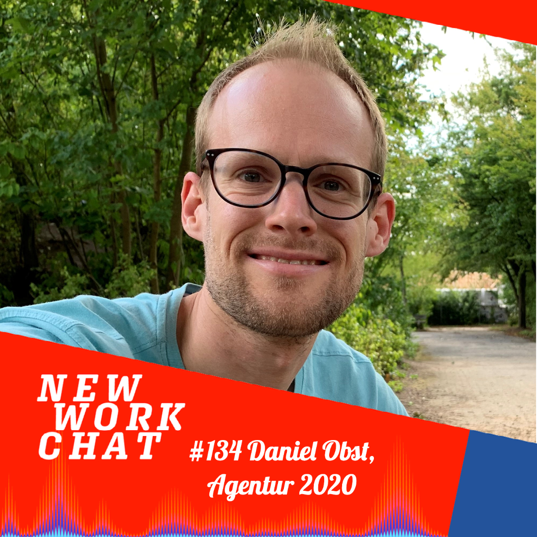 #134 mit Daniel Obst, Agentur 2020 und Linkedin TopVoice: Was New Work mit Nachhaltigkeit zu tun hat