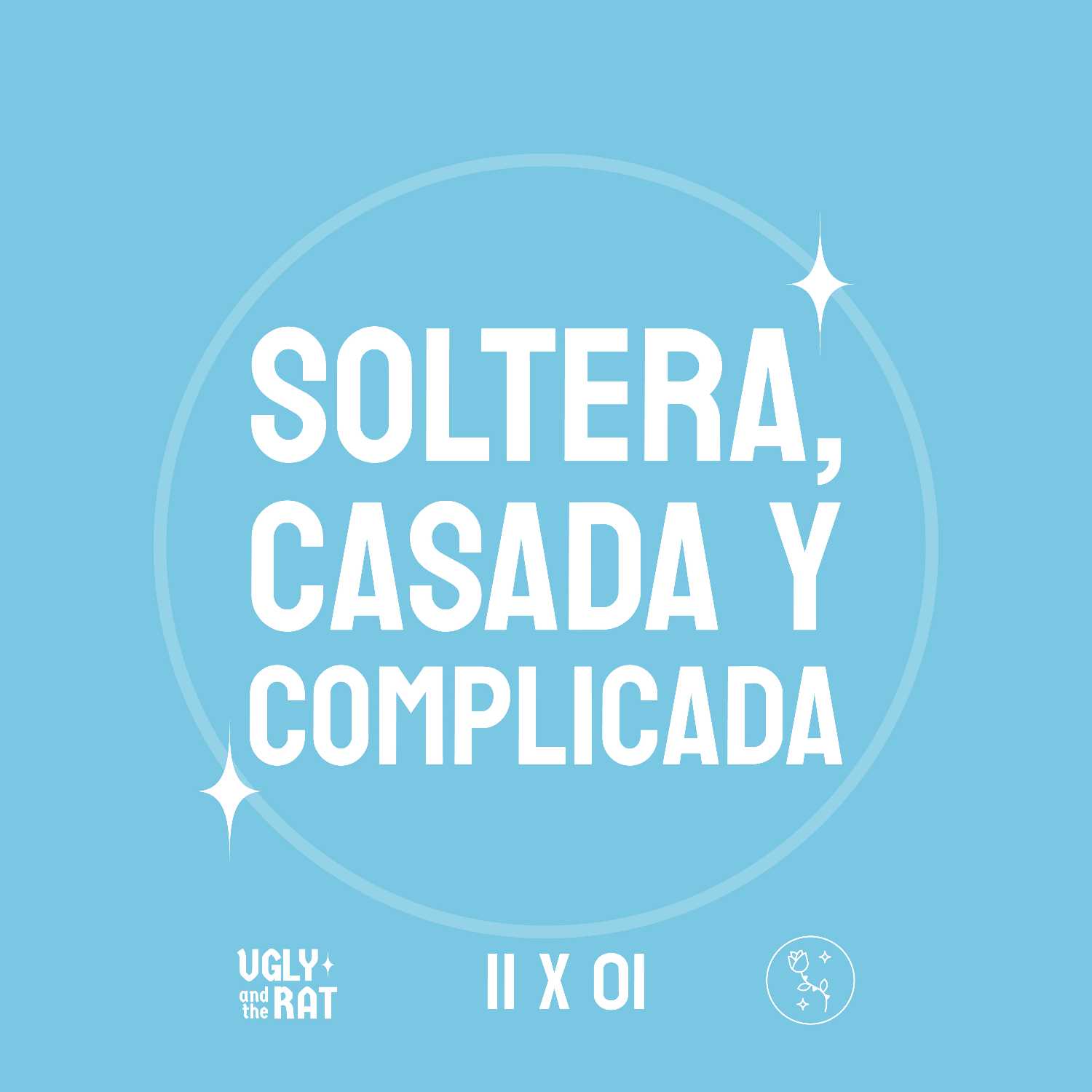 SOLTERA, CASADA Y COMPLICADA