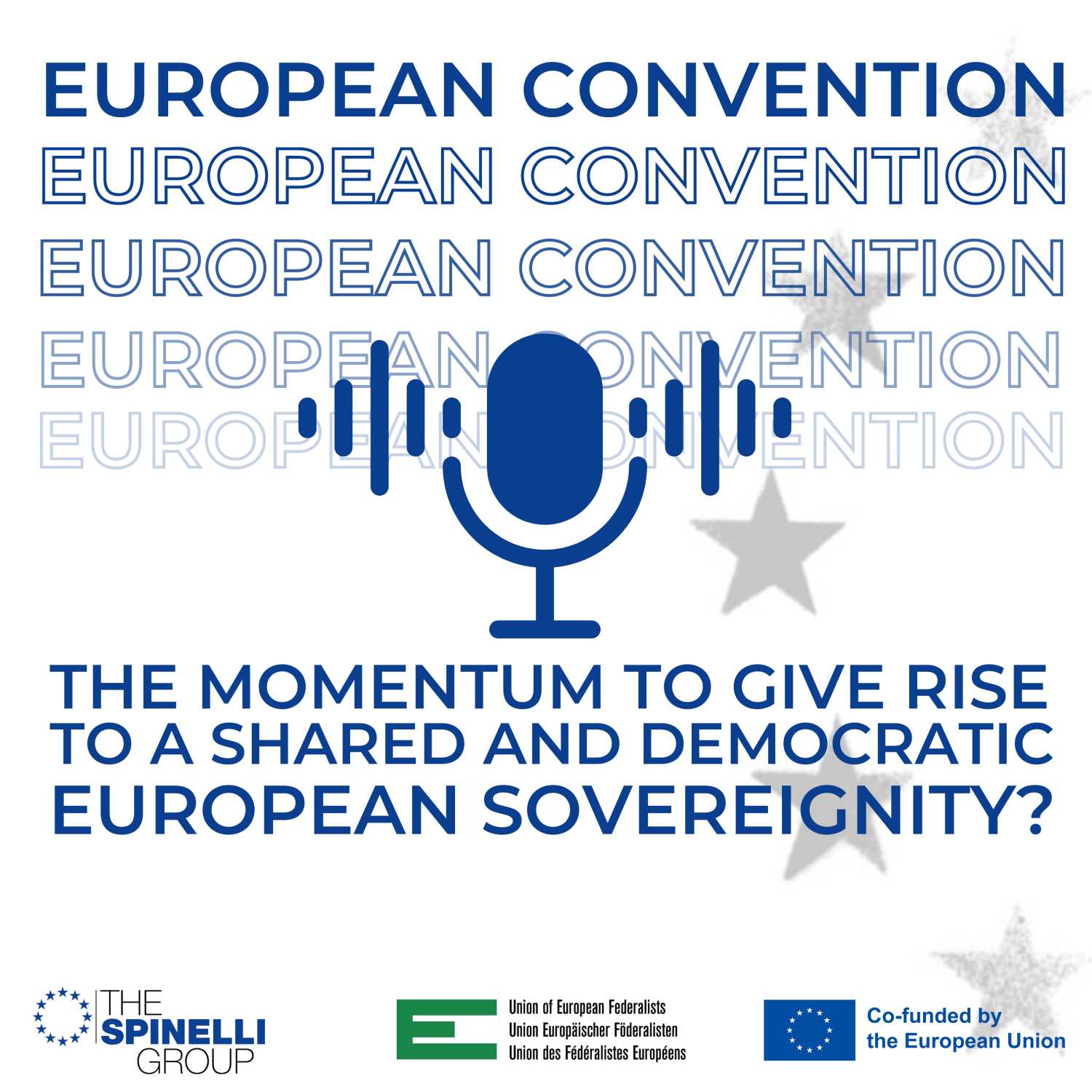 #3 | 7.11.2022 | UEF and TheSpinelliGroup event | European Convention: The momemtum to give rise to a shared and democratic European sovereignity?