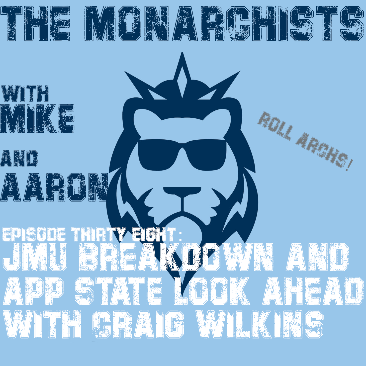 The Monarchists - Episode 39 - JMU Review and Look Ahead w/ Craig Wilkins