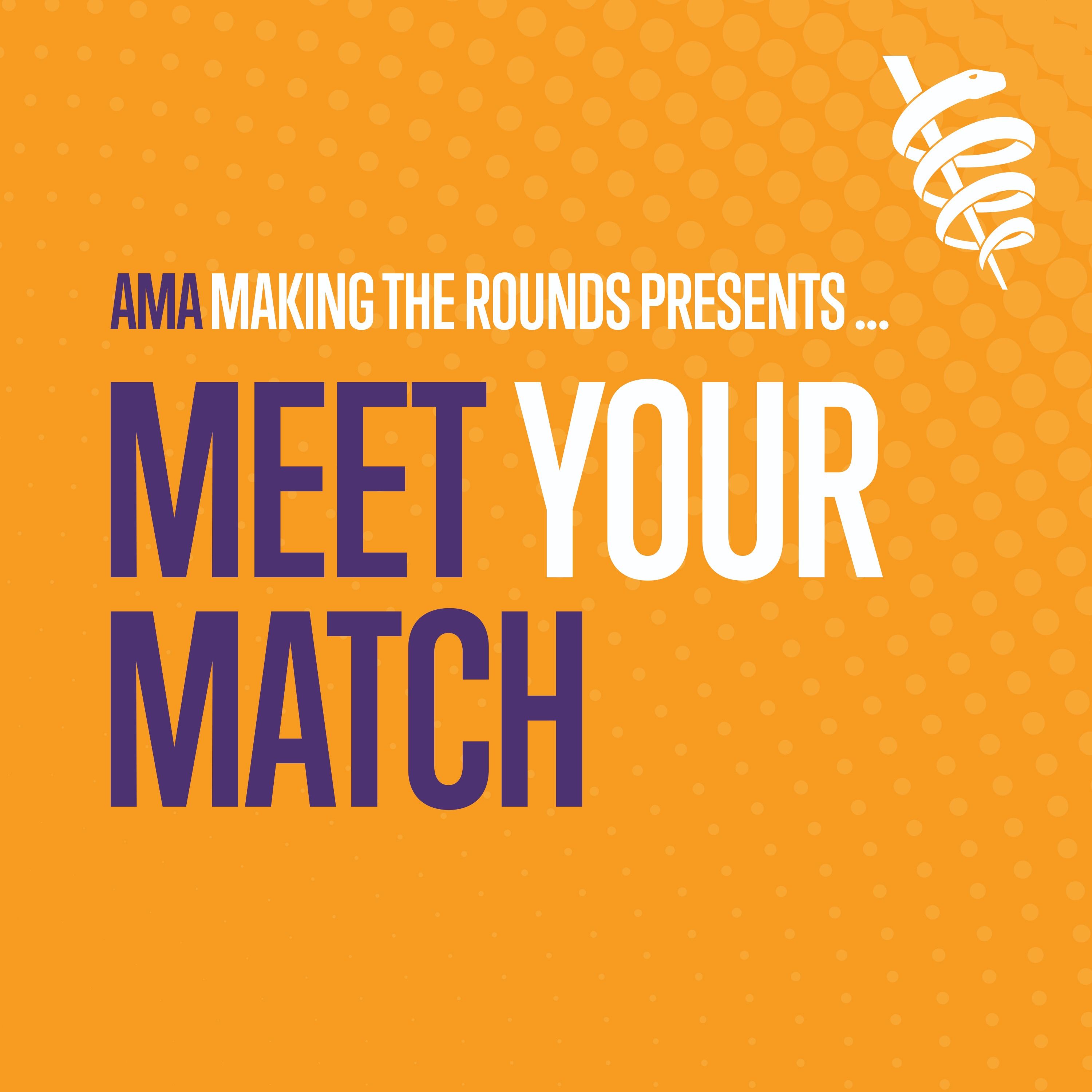 Meet Your Match | Assuaging interview-season angst, with Ami DeWaters, MD