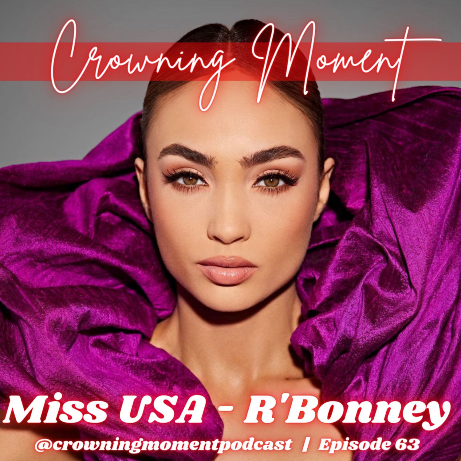 Ep. 63 | Miss USA 2022 - R'Bonney Gabriel | Crowning Moment