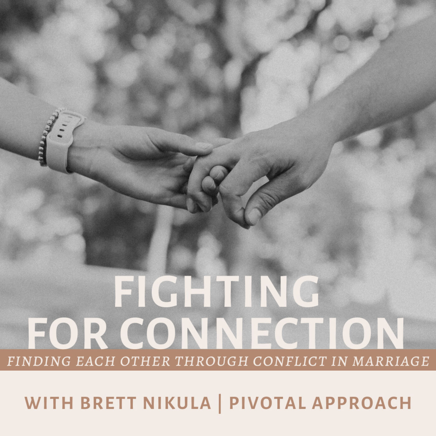 Fighting for Connection - Finding Each Other Through Conflict in Marriage 