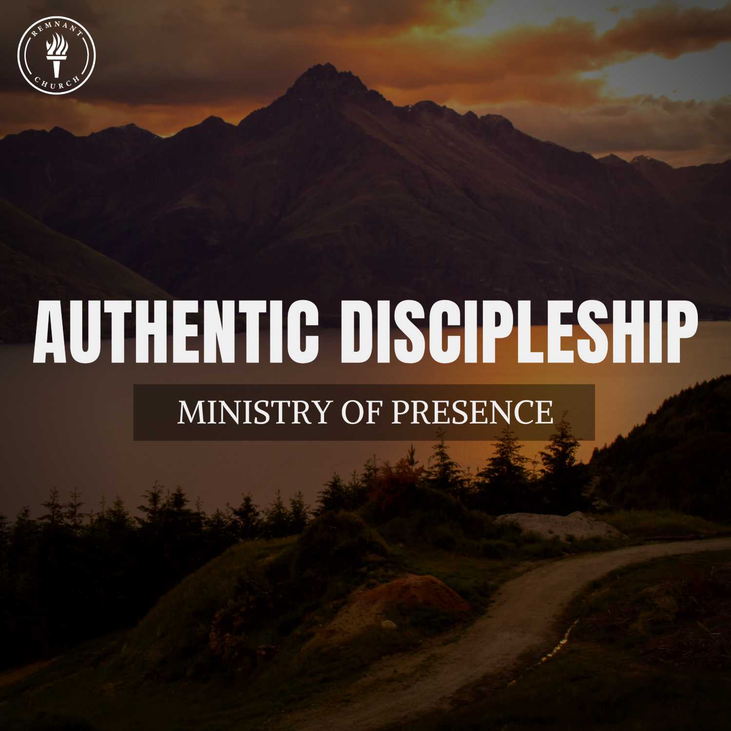 Authentic Discipleship: Ministry of Presence