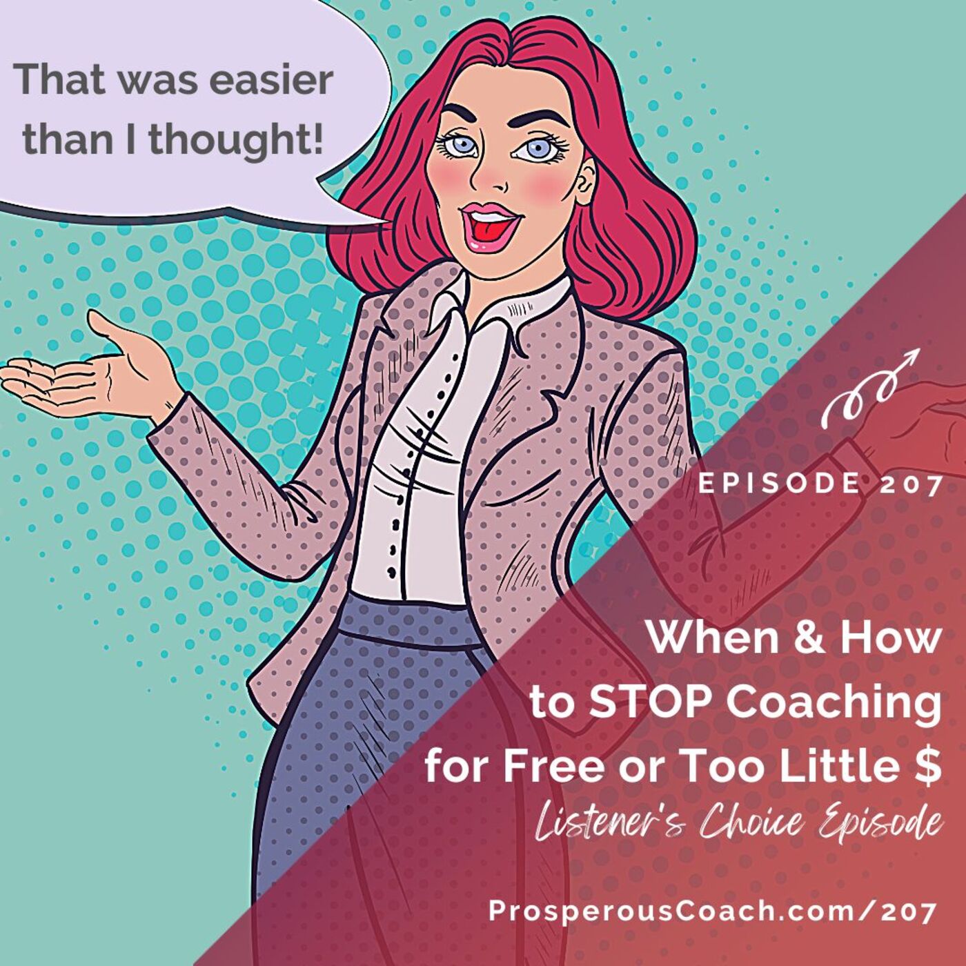 207: When and How to Stop Coaching for Free or Too Little - Listener's Choice