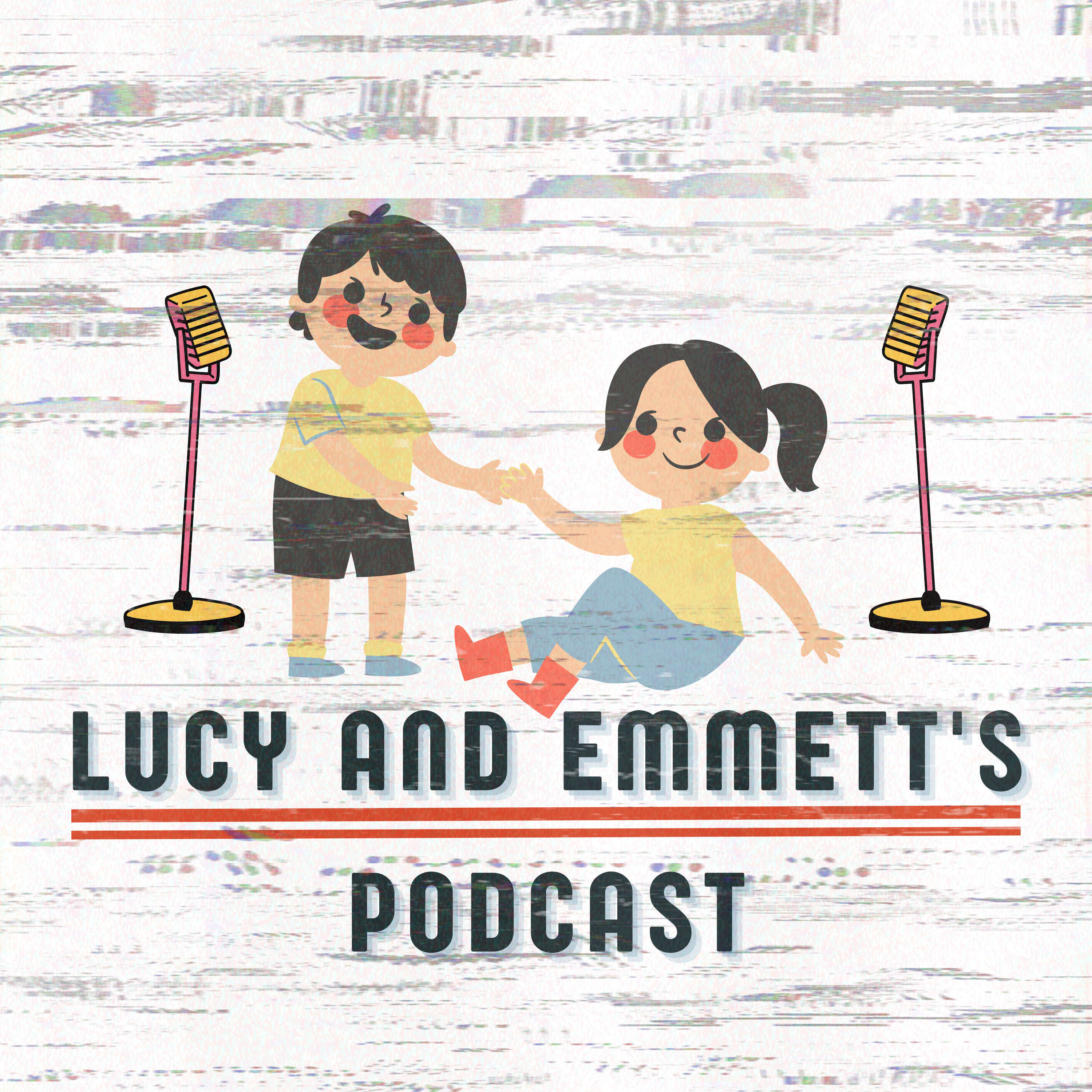 Lucy And Emmett's Podcast 