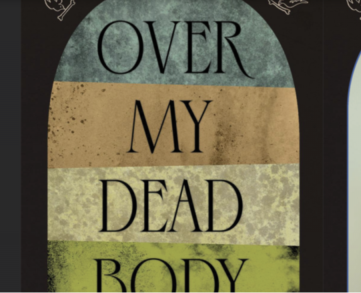 Over My Dead Body: A Lively Tour of Famous American Cemeteries