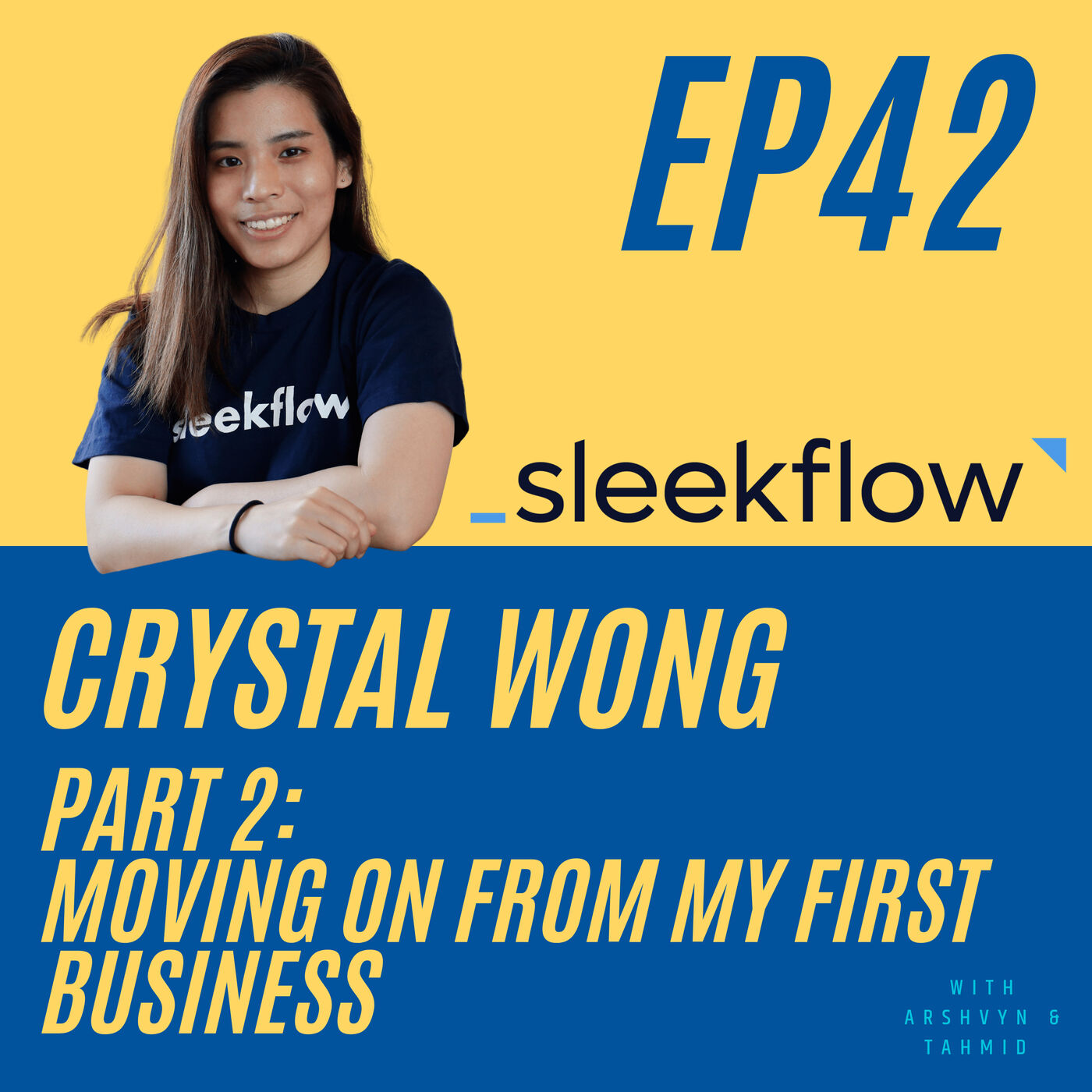 42 – Moving on from my first business - with Crystal from SleekFlow [Part 2]