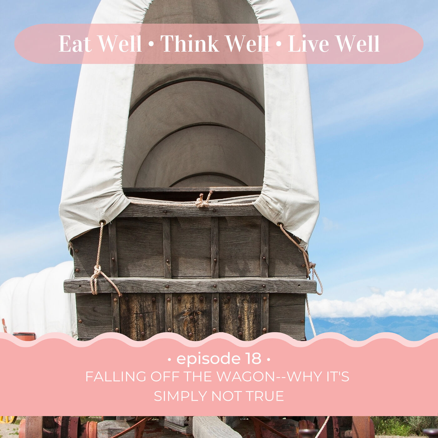 Falling Off the Wagon: Why It's Simply Not True [Ep. 18]