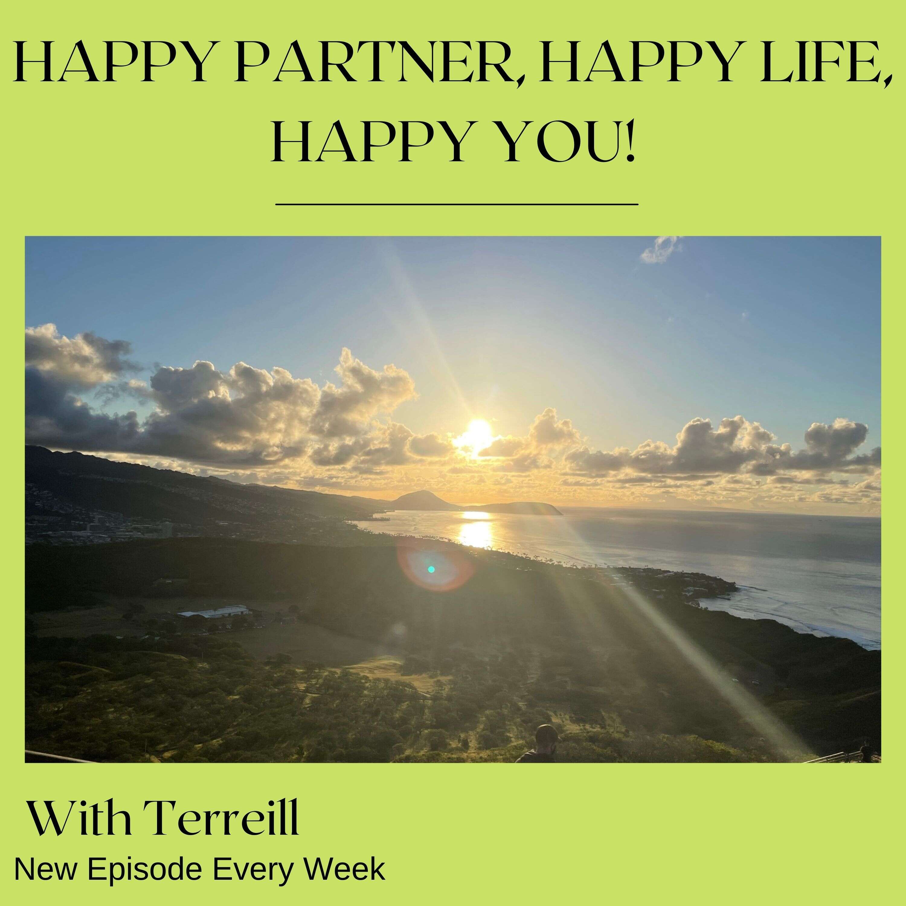 Happy Partner, Happy Life, Happy You! 