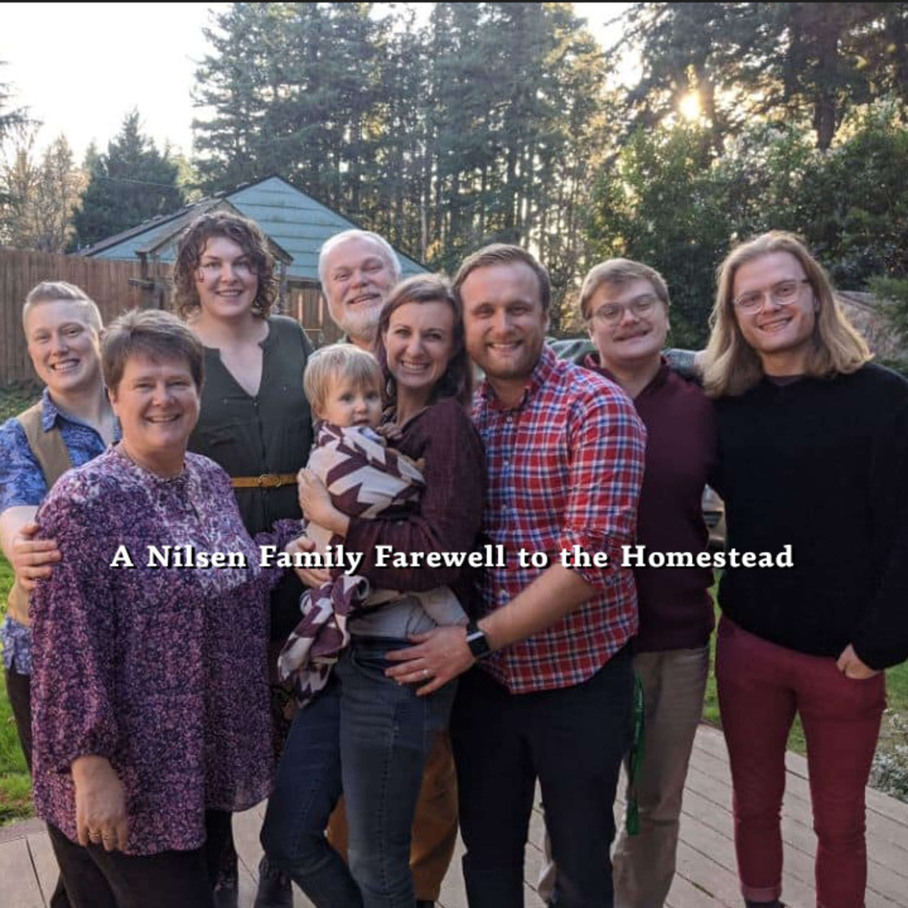 A Nilsen Family Farewell to the Homestead