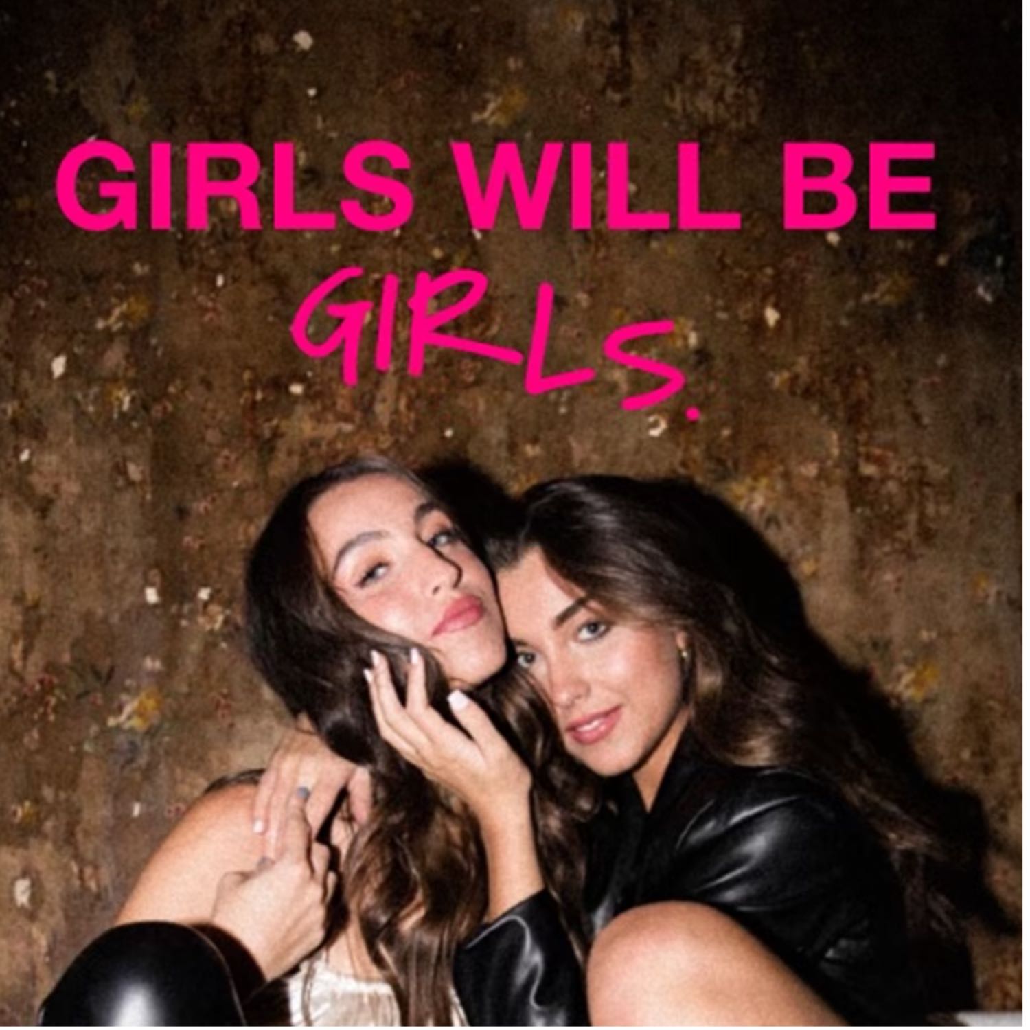 GIRLS WILL BE GIRLS 