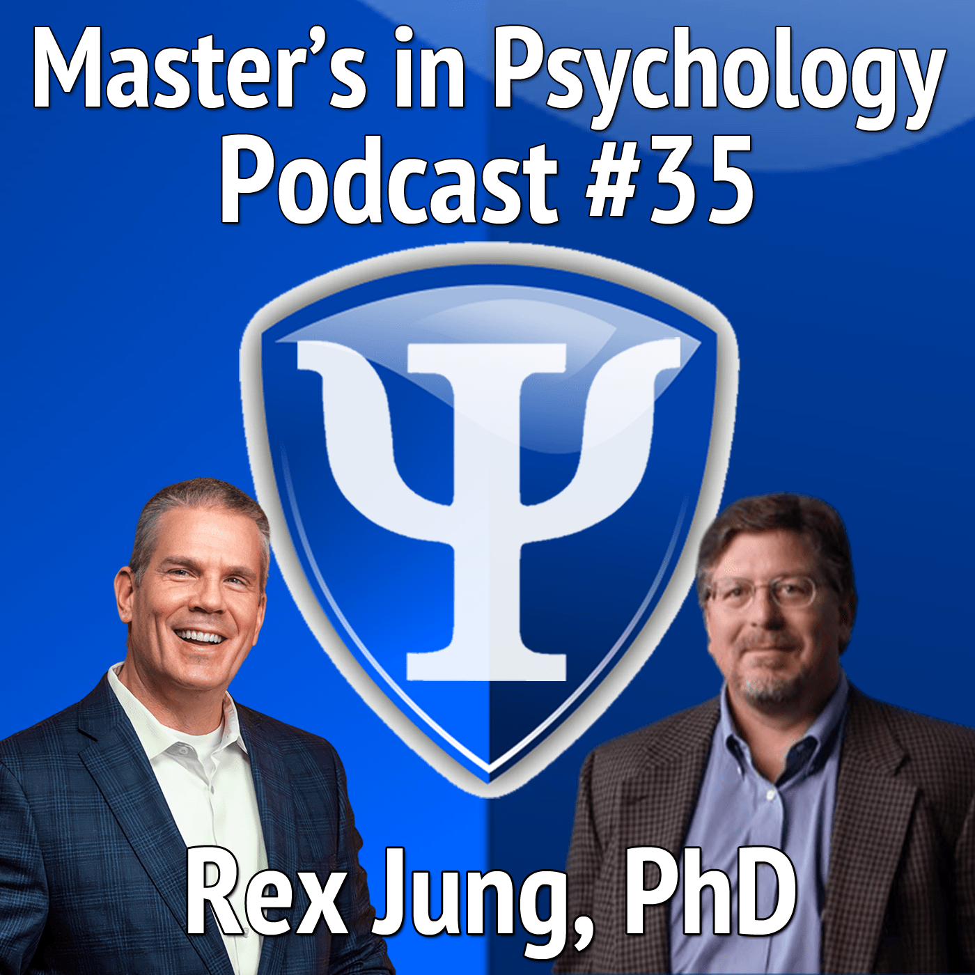 35: Rex Jung, PhD – Clinical Neuropsychologist Finds a Career that “Tickled” His Brain