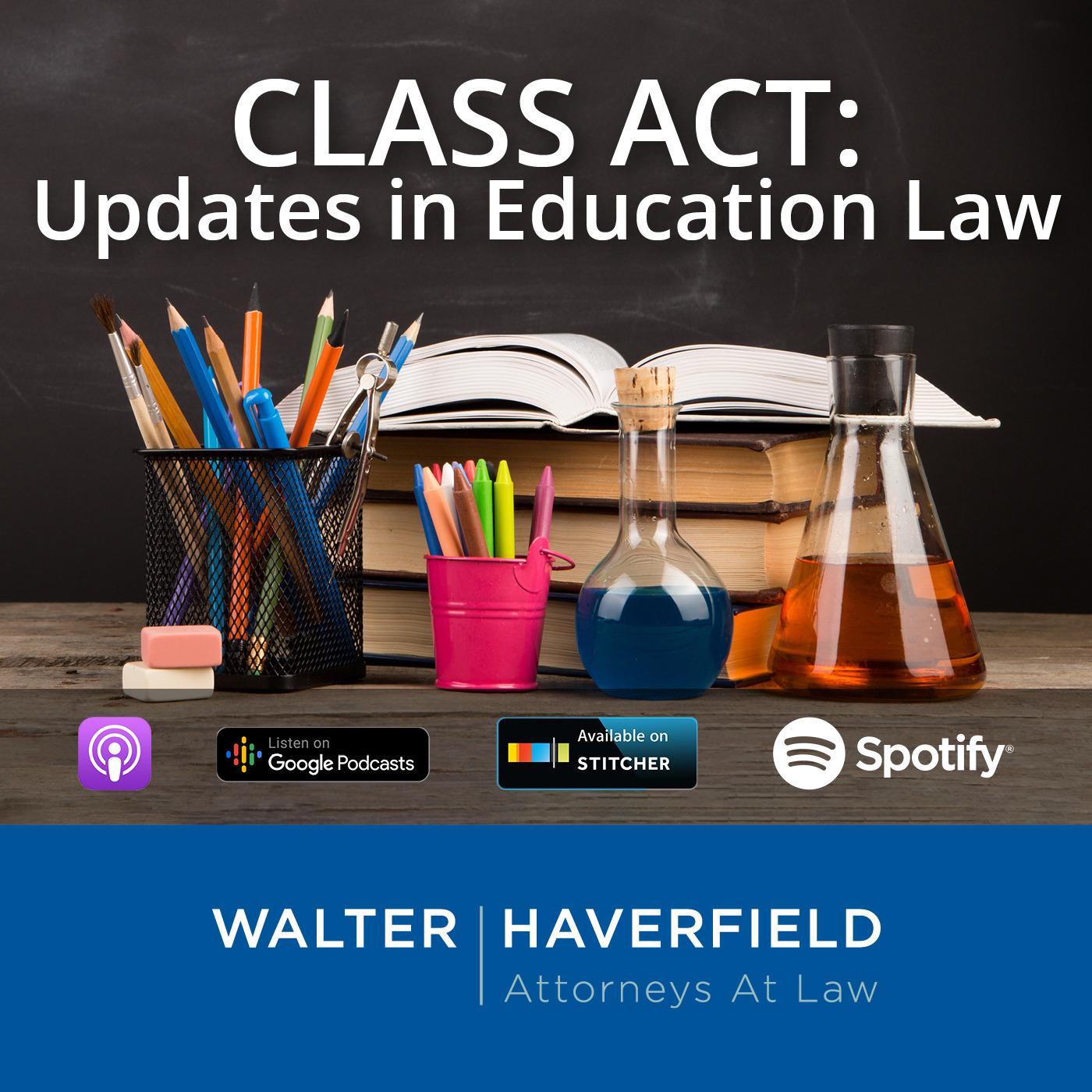 Class Act: Updates in Education Law 