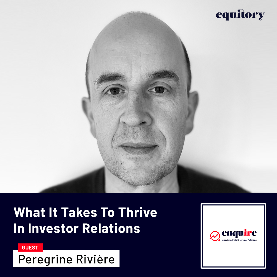 Peregrine Rivière – What It Takes To Thrive In Investor Relations