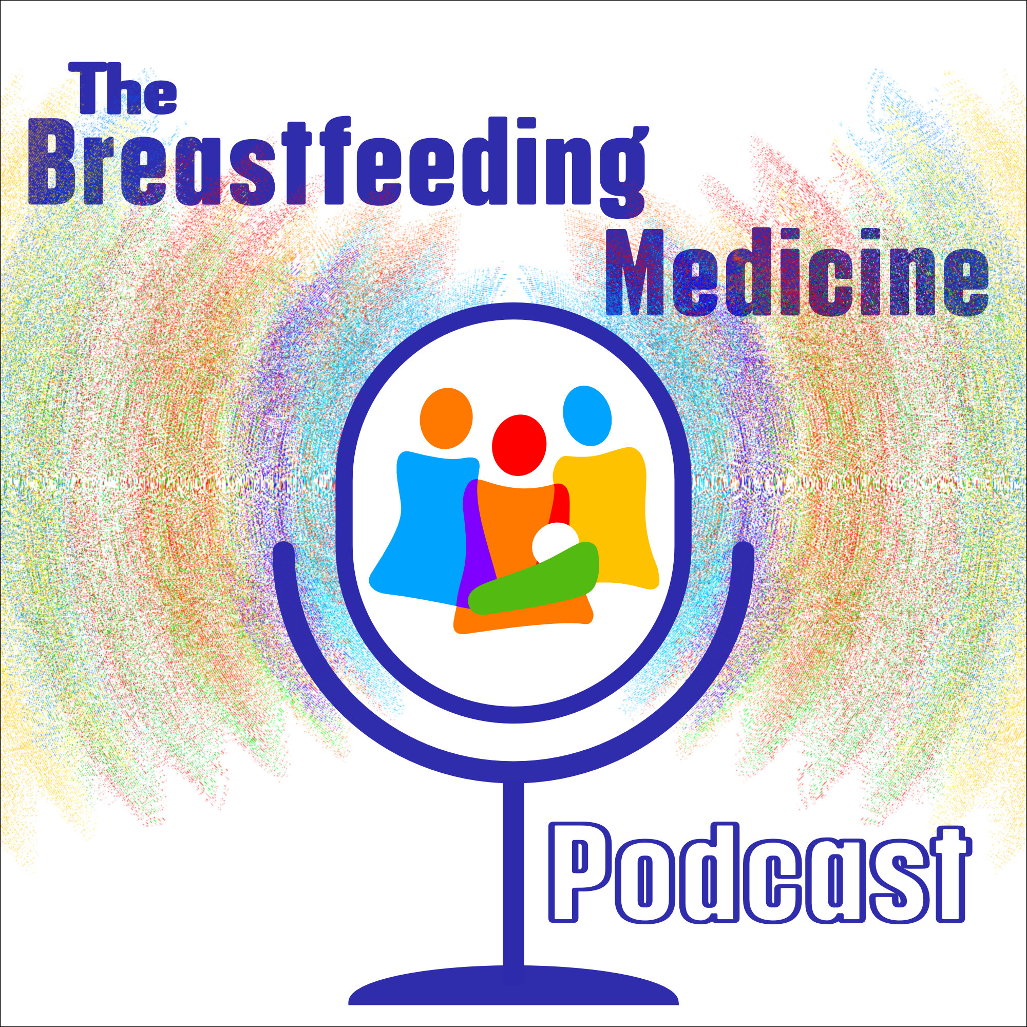 Breastfeeding Medicine Podcast 