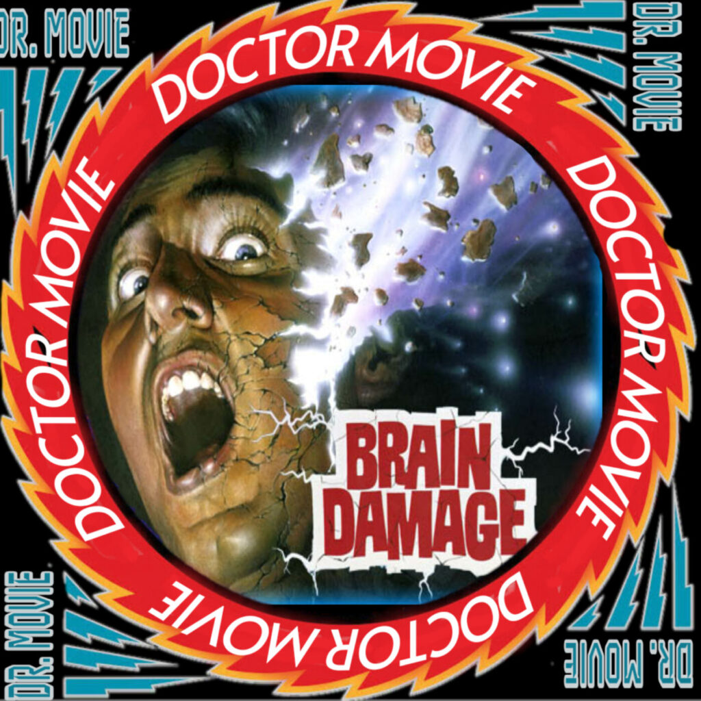 Doctor Movie: Brain Damage 1988