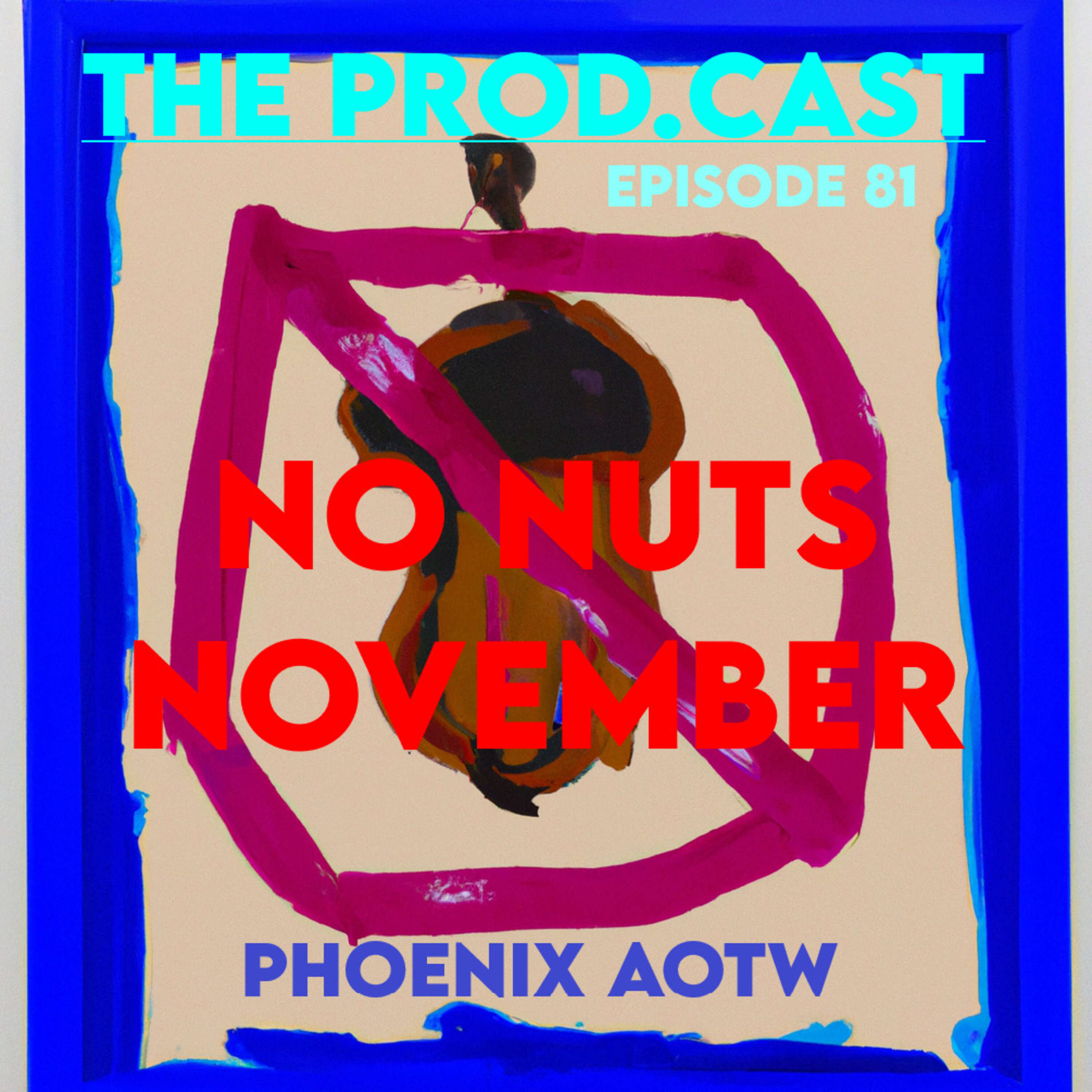 No Nuts November (Pheonix AOTW)