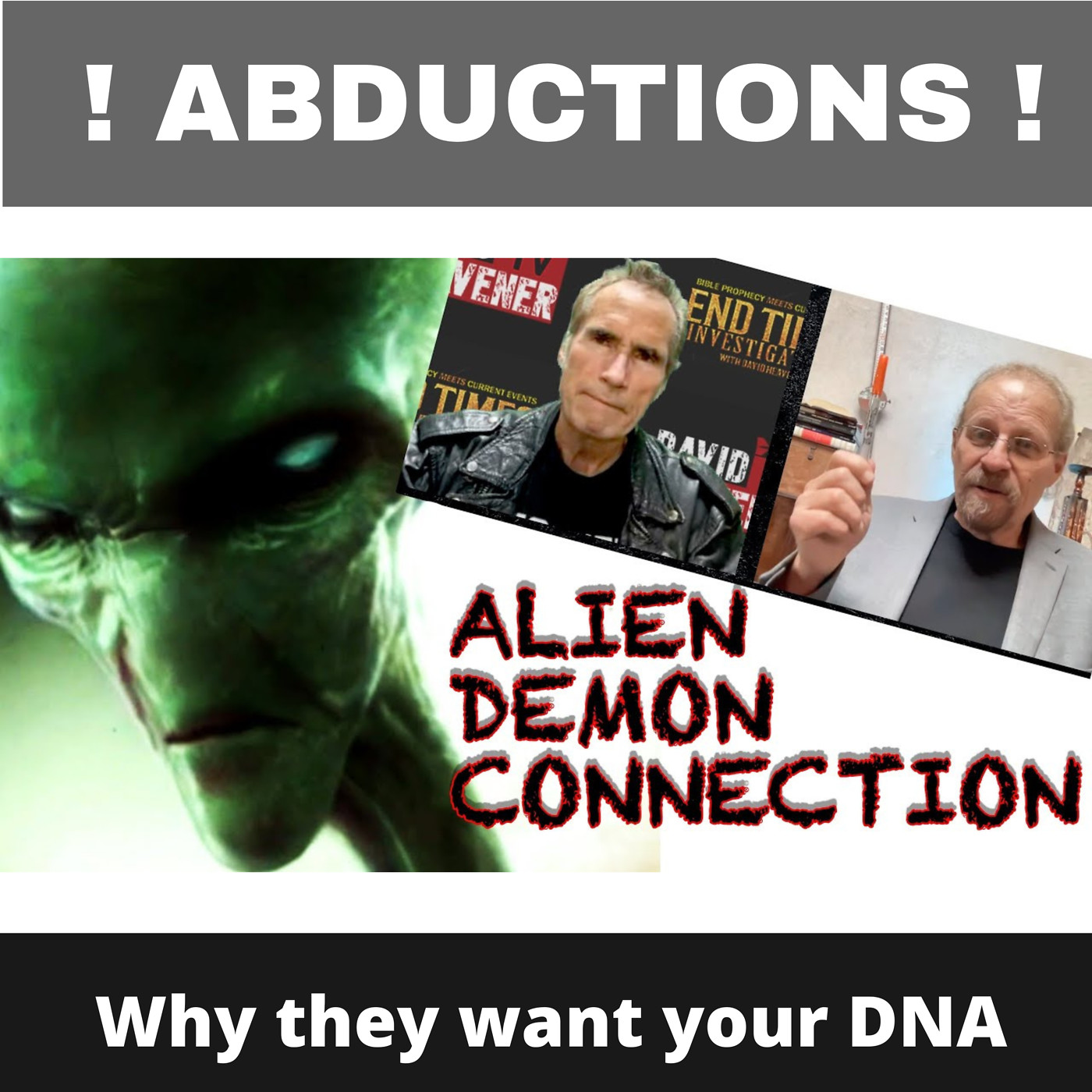 Abduction! Why They Want Your DNA