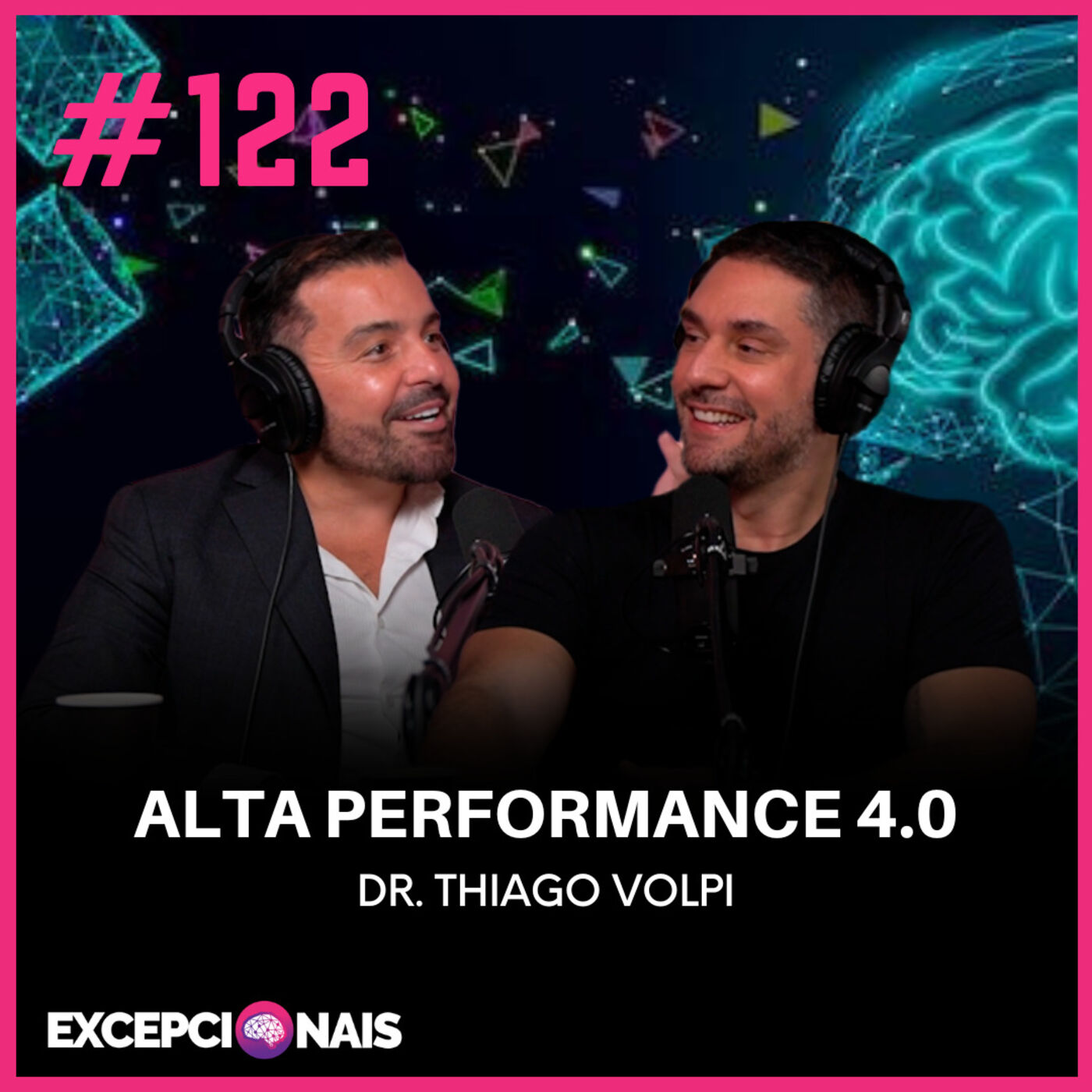 #122 Dr. Thiago Volpi - Alta Performance 4.0