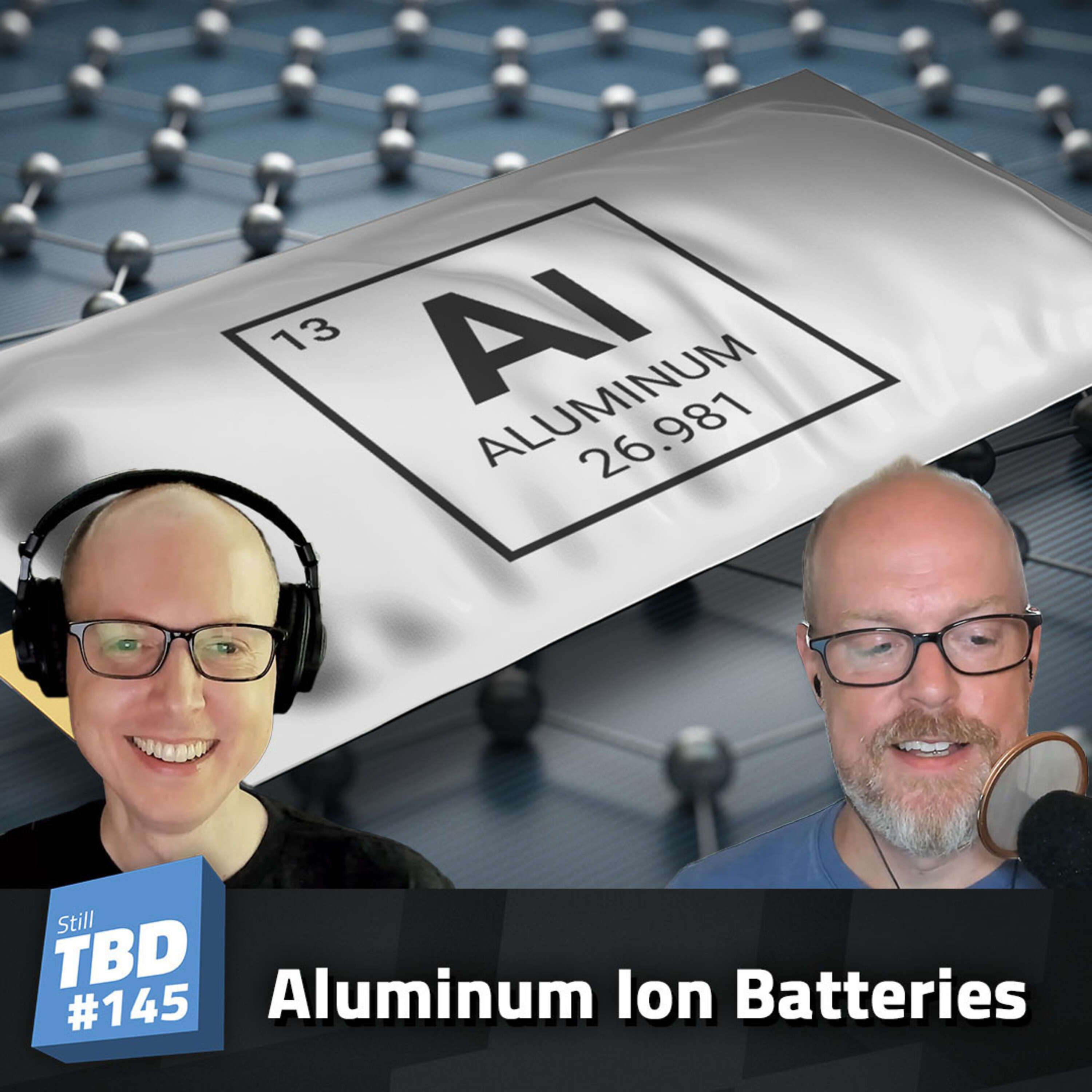 145: Put Those Cans To Use - Aluminum Ion Batteries