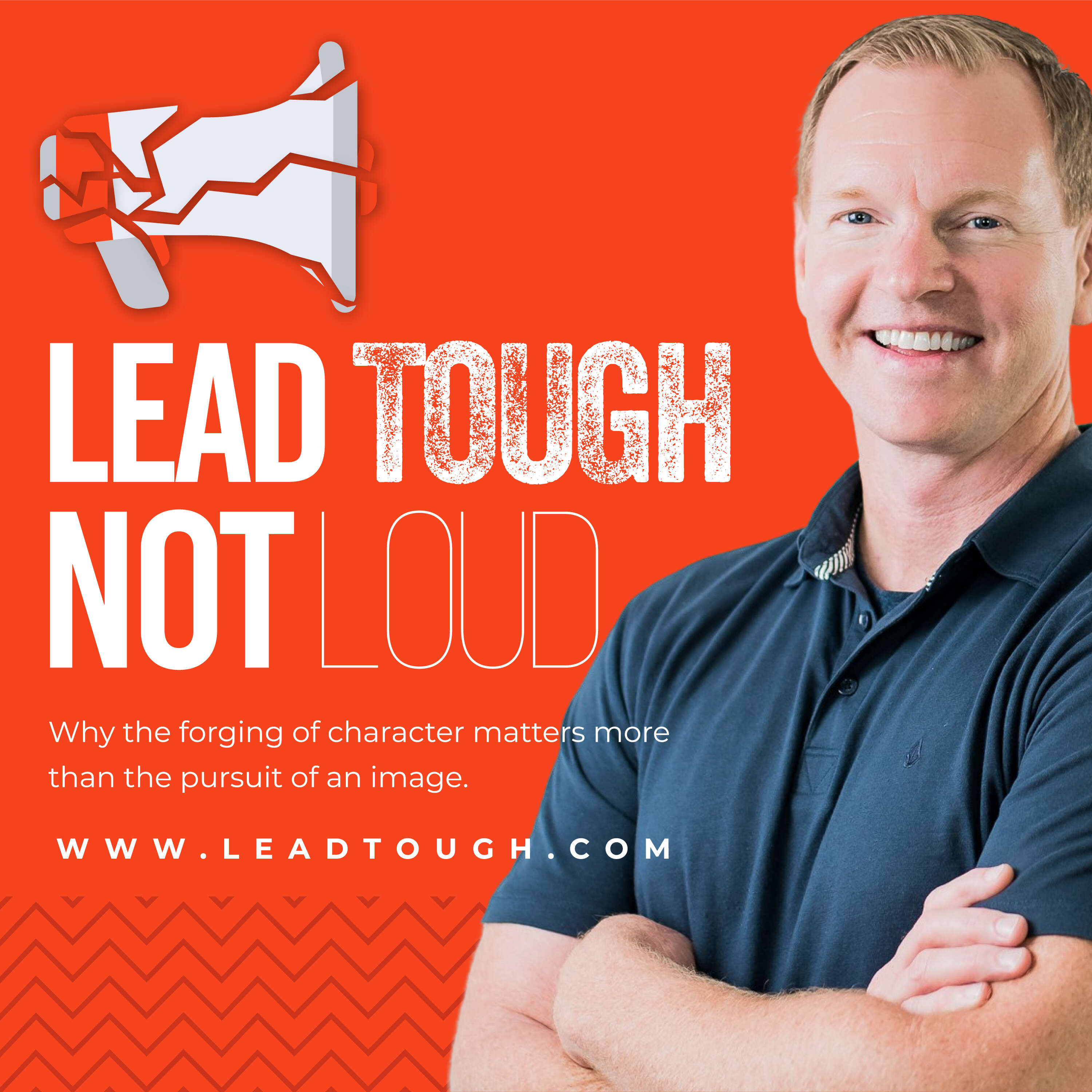 Lead Tough Not Loud 