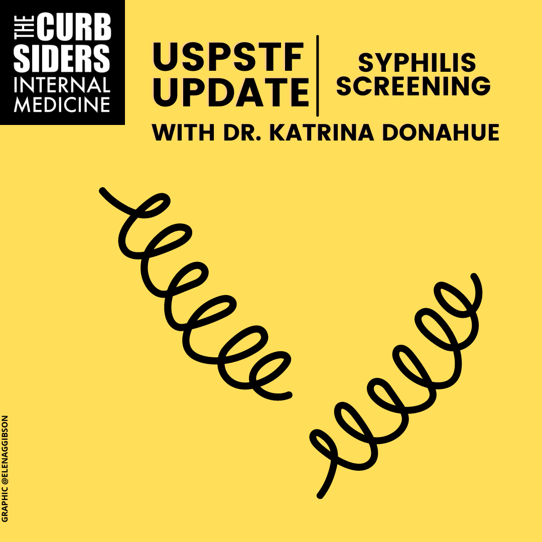 #364 Screening for syphilis: A USPSTF Update with Dr. Katrina Donahue