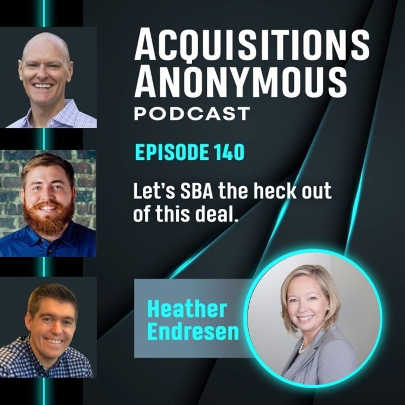 Let’s SBA the heck out of this deal. - Acquisitions Anonymous episode 140