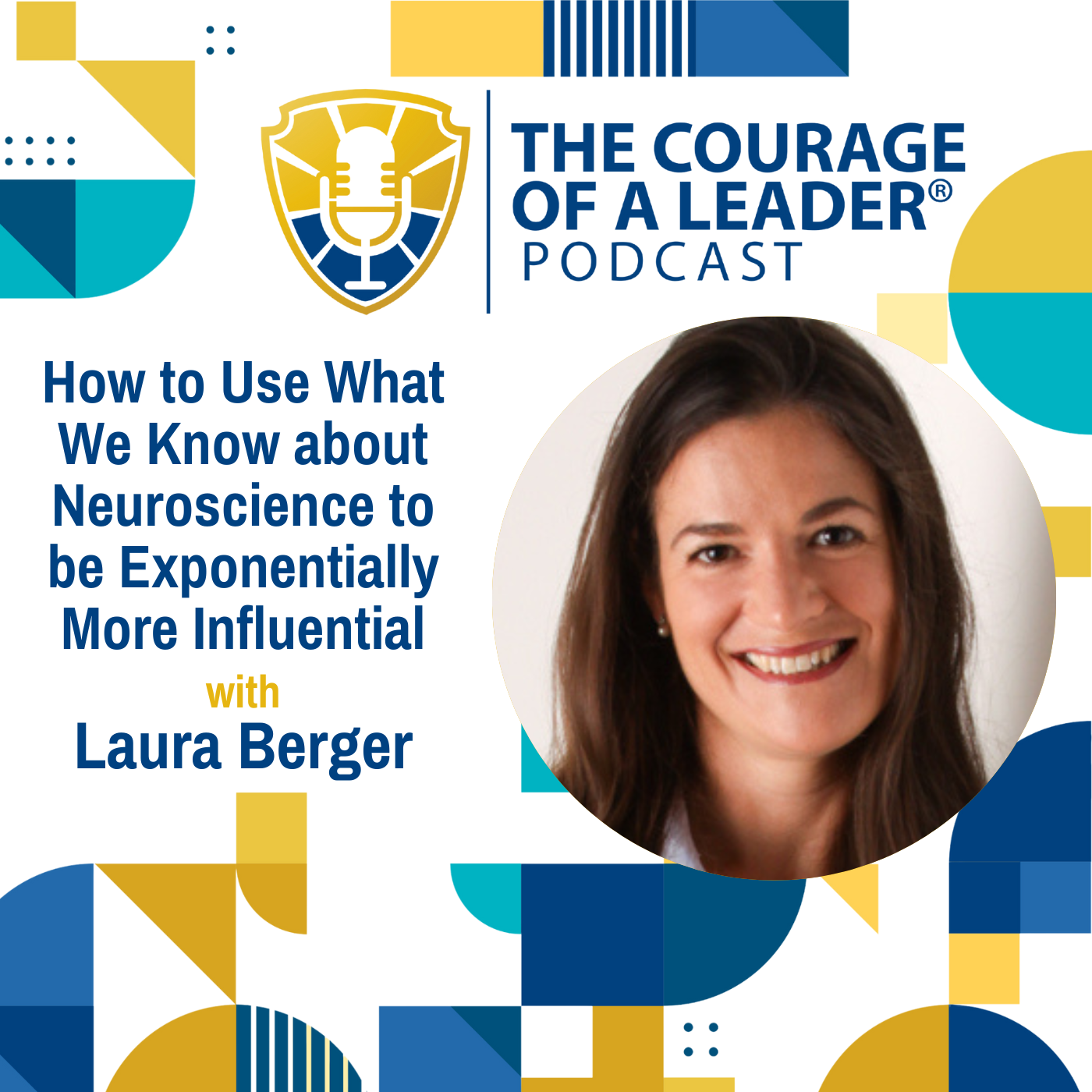 How to Use What we Know about Neuroscience to be Exponentially More Influential with Laura Berger