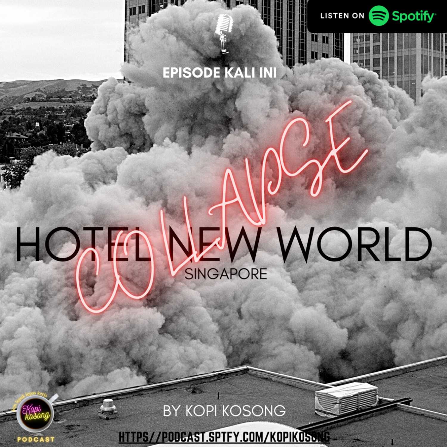 EPS : 6 - Hotel New World Singapore Runtuh