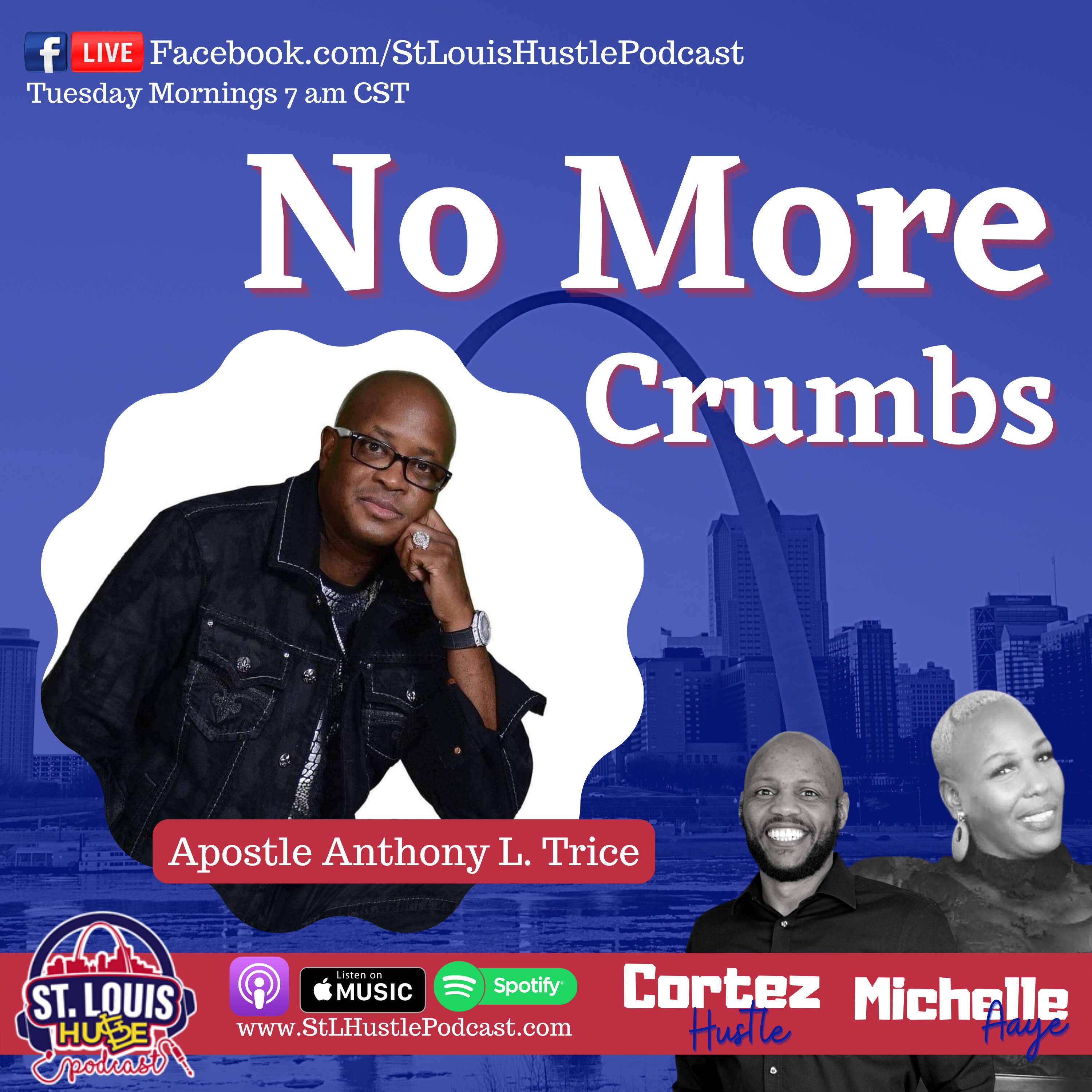 Apostle Anthony L. Trice on His "No More Crumbs University" | St. Louis Hustle Podcast Ep 130